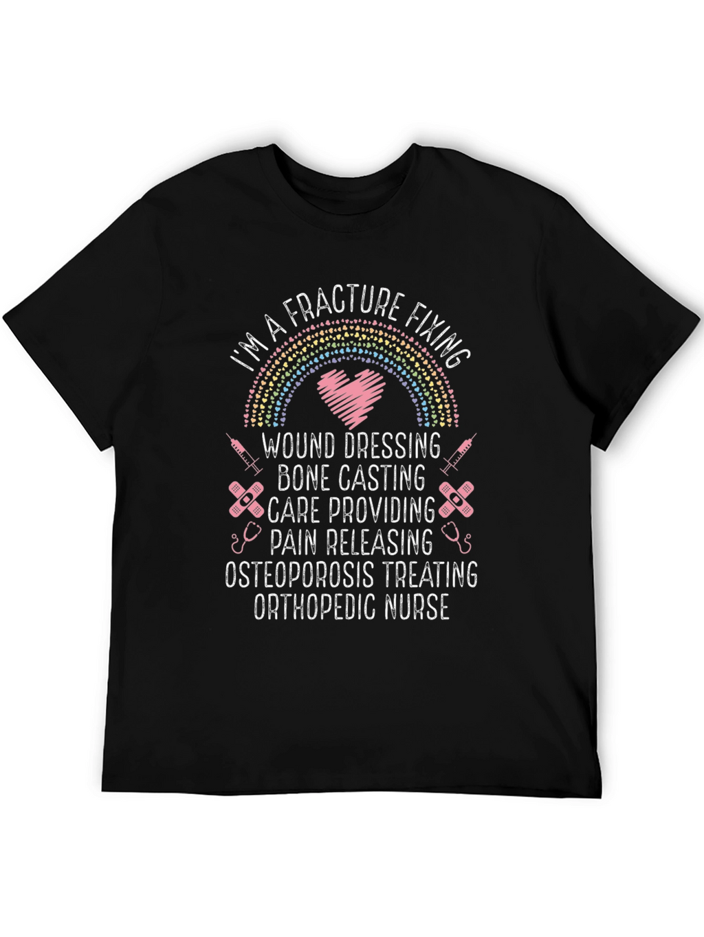 Orthopedic Nurse T-Shirt - Fracture Fixing Hero