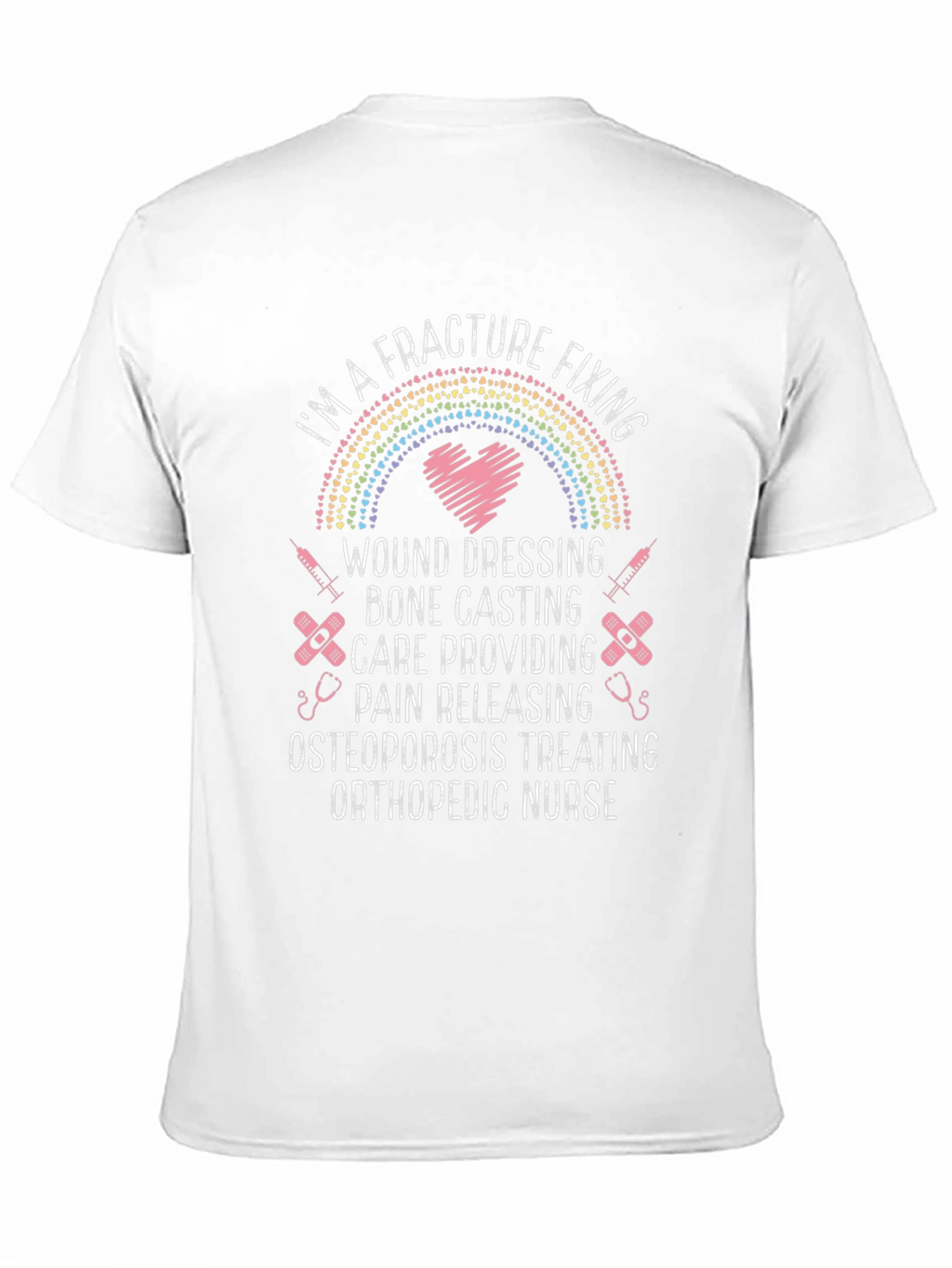 Orthopedic Nurse T-Shirt - Fracture Fixing Hero