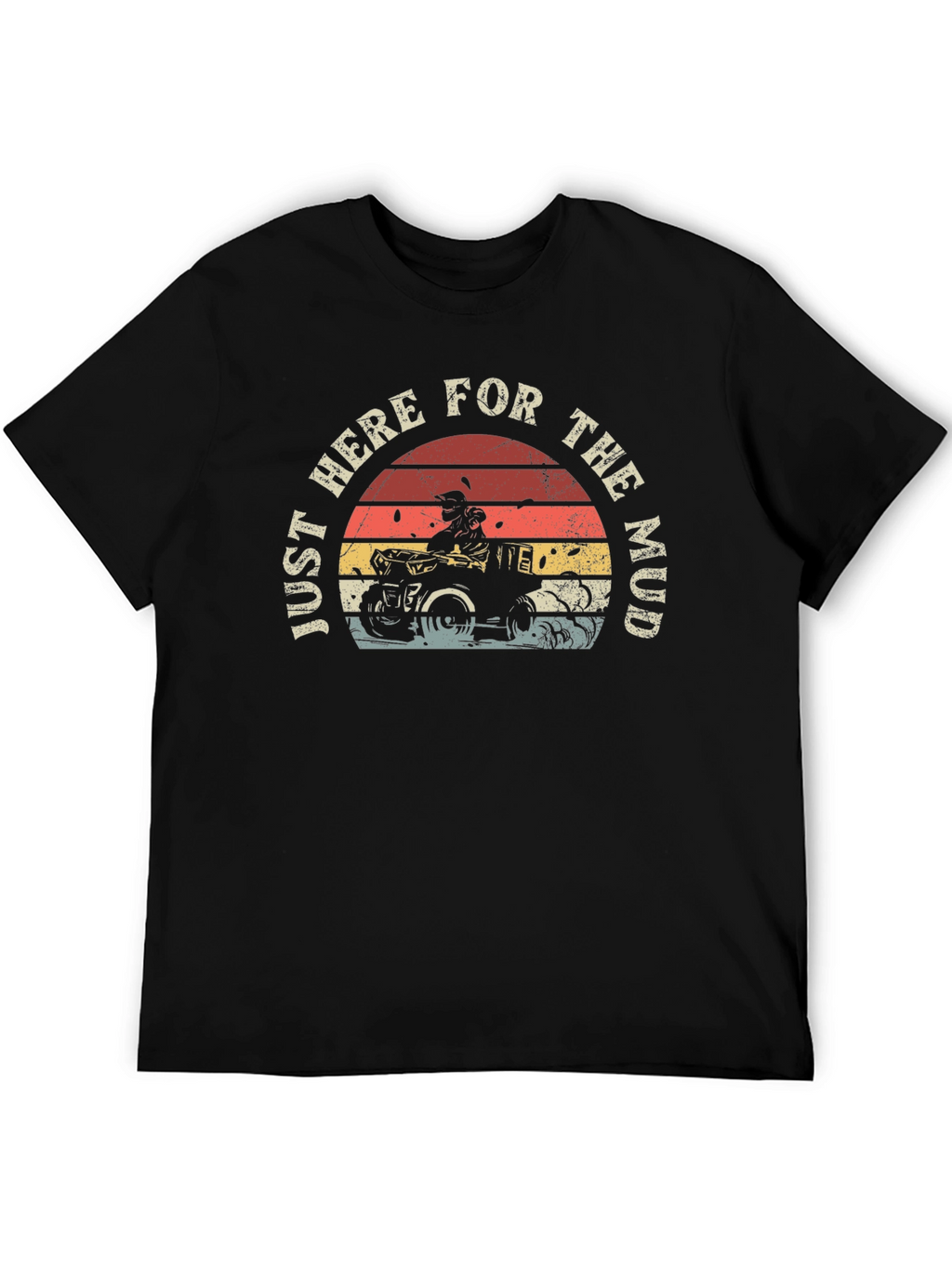 Just Here For The Mud Black T-Shirt