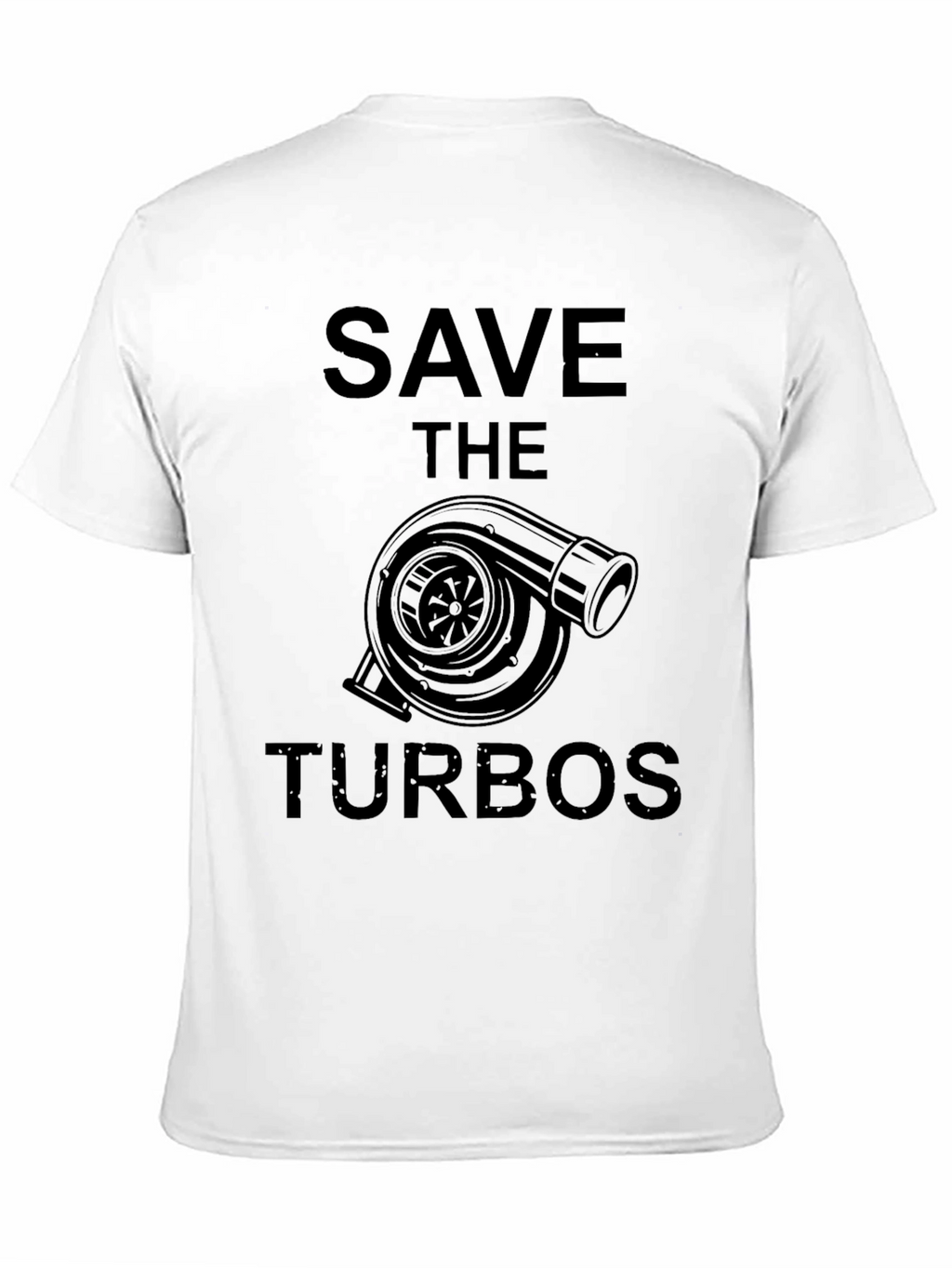 Save the Turbos T-Shirt - Automotive Enthusiast Apparel