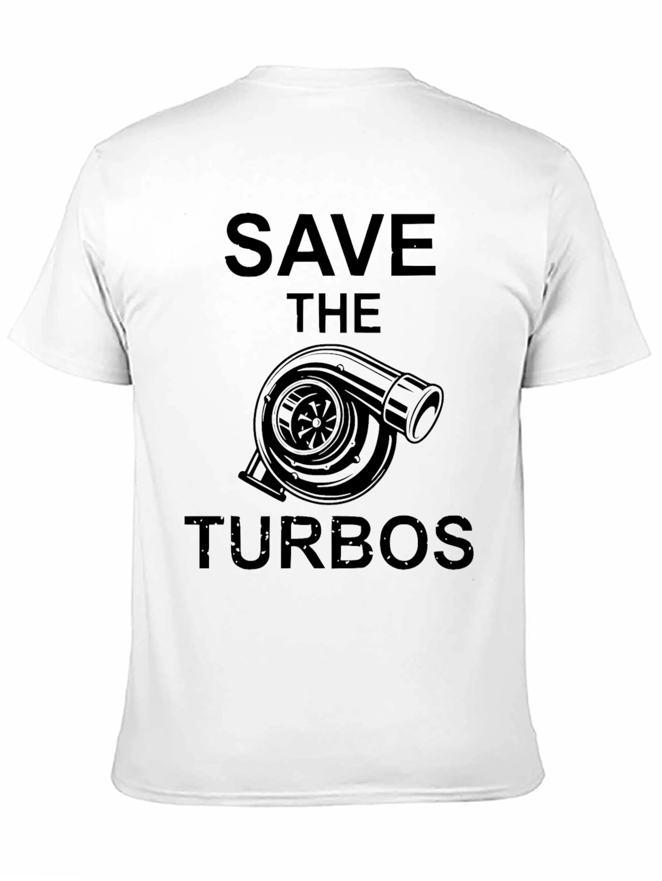 Save the Turbos T-Shirt - Automotive Enthusiast Apparel