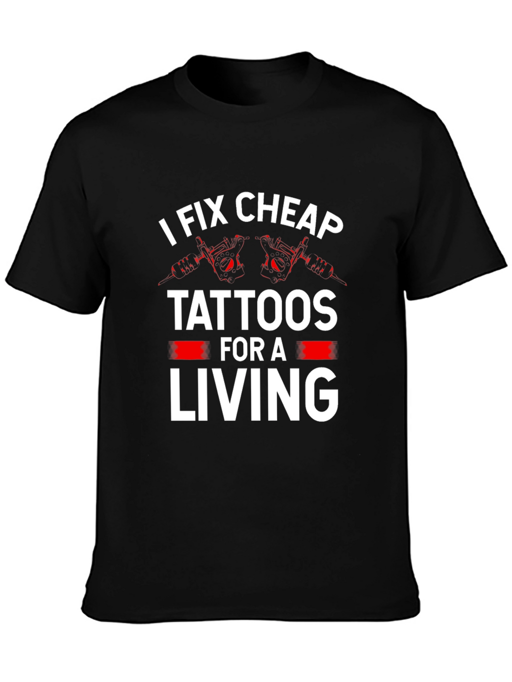 I Fix Cheap Tattoos Funny Graphic Tee