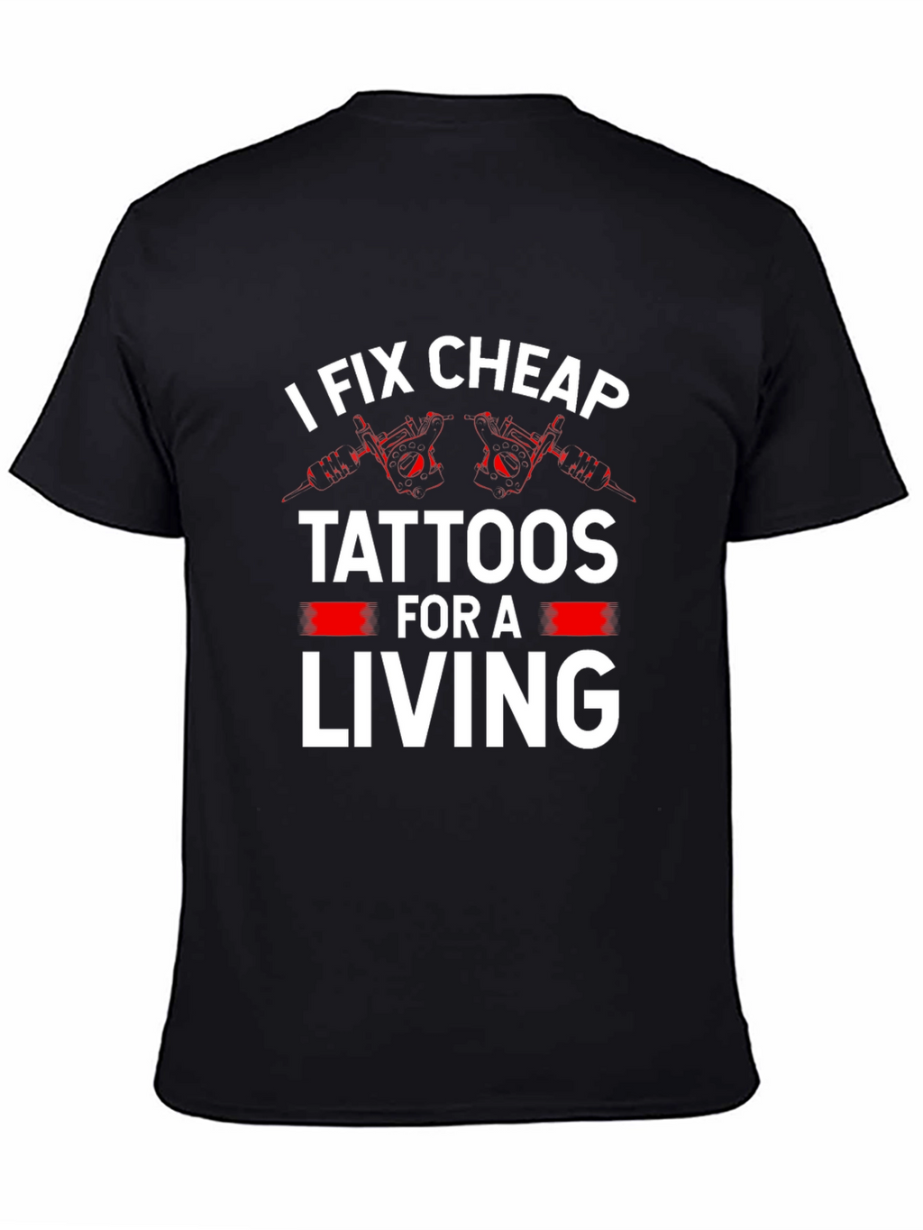 I Fix Cheap Tattoos Funny Graphic Tee