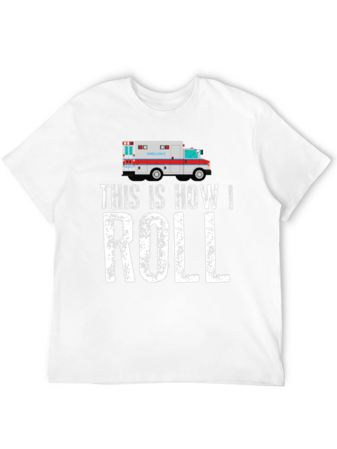 This Is How I Roll Ambulance Graphic T-Shirt