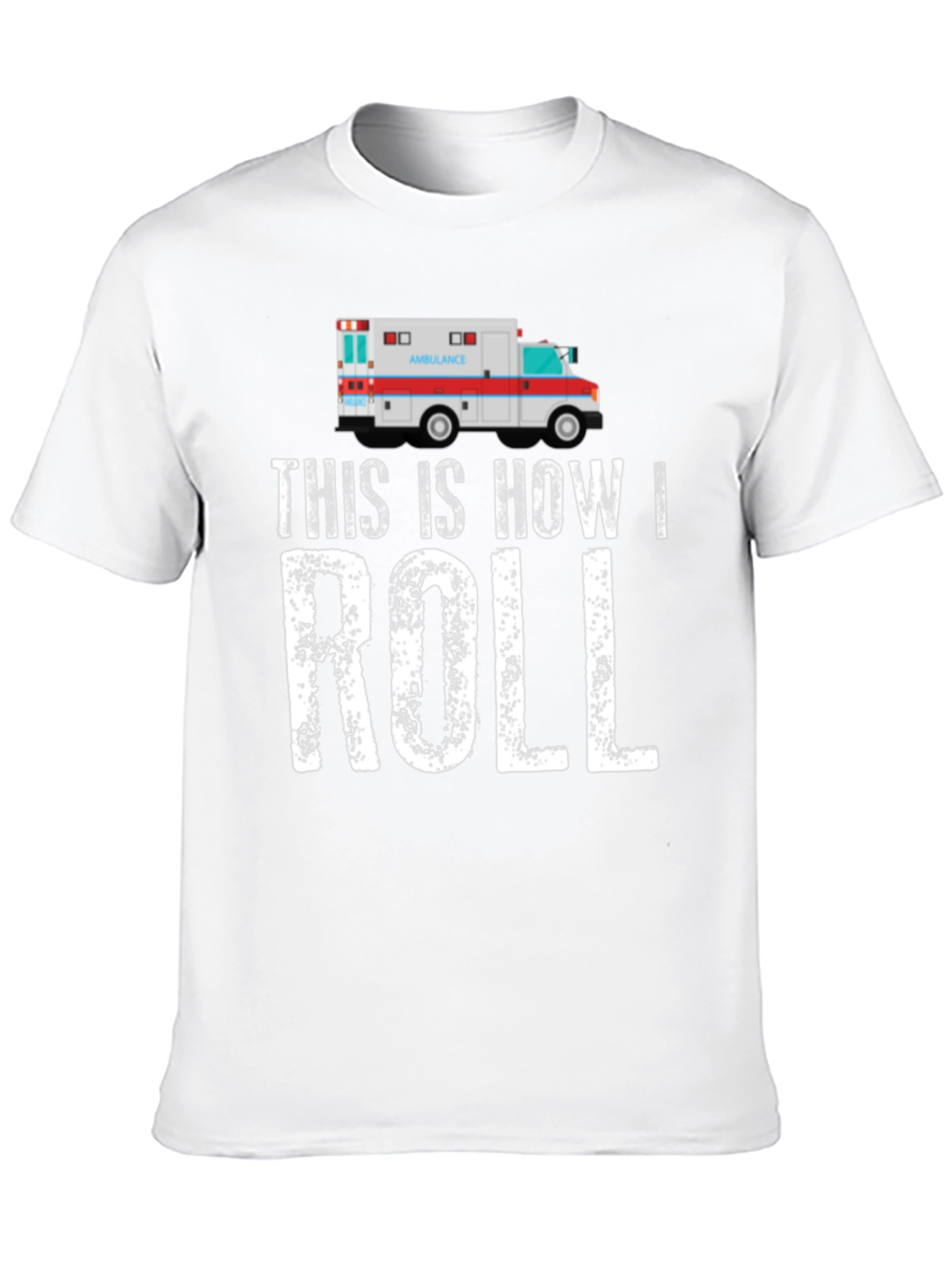 This Is How I Roll Ambulance Graphic T-Shirt