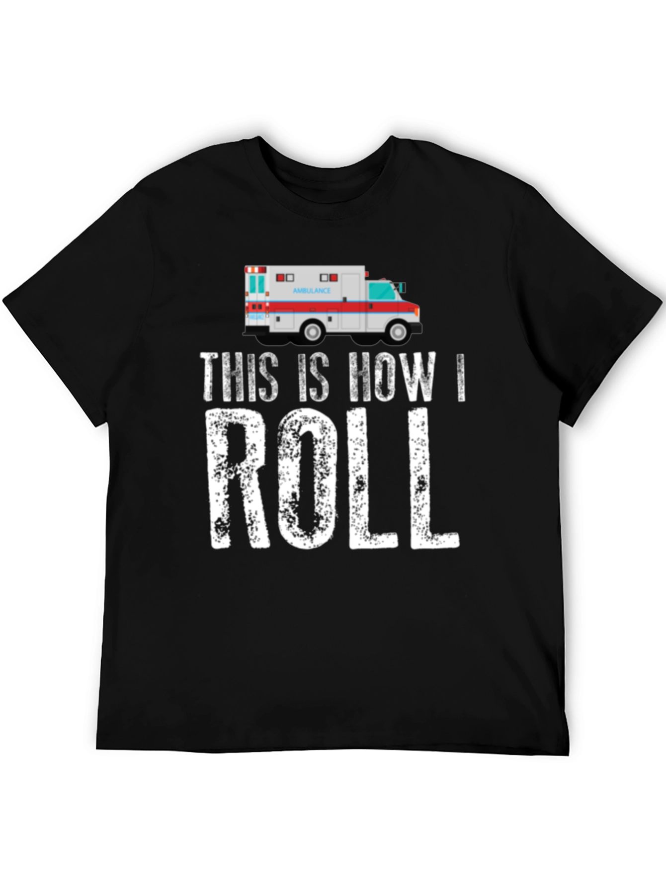 This Is How I Roll Ambulance Graphic T-Shirt