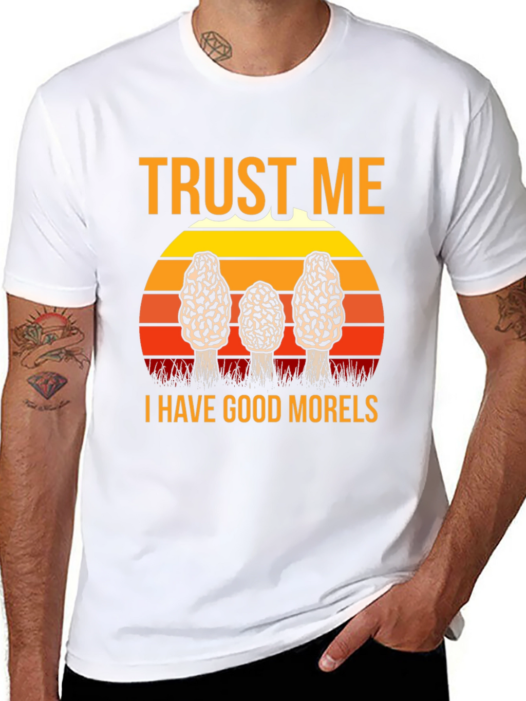 Trust Me I Have Good Morels Mushroom T-Shirt