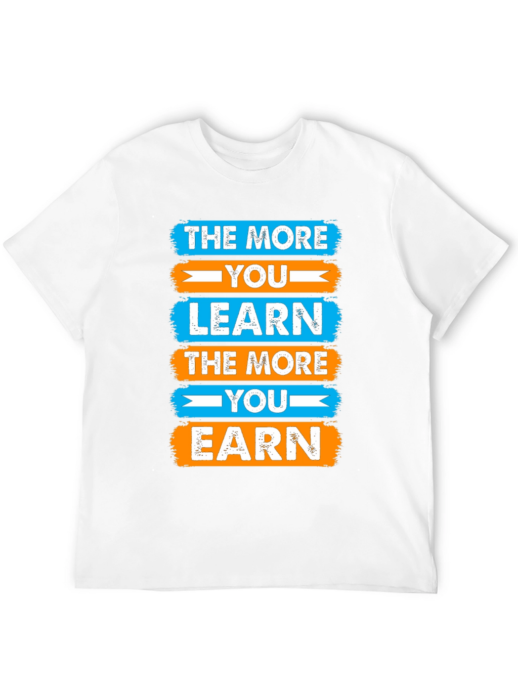 Motivational Learn & Earn Graphic Tee