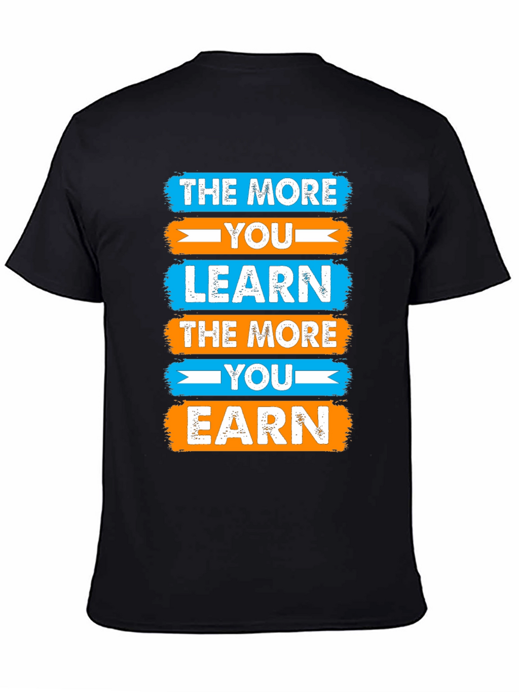 Motivational Learn & Earn Graphic Tee