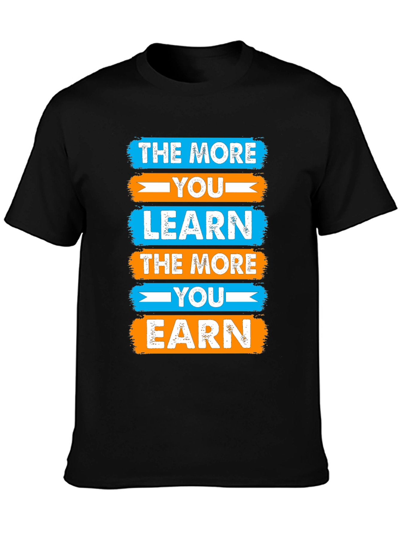 Motivational Learn & Earn Graphic Tee