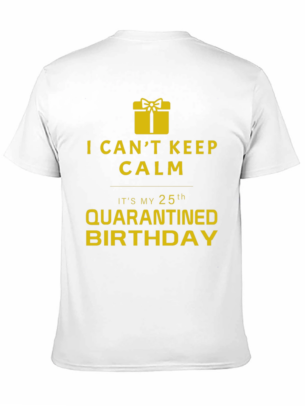 Quarantine 25th Birthday T-Shirt