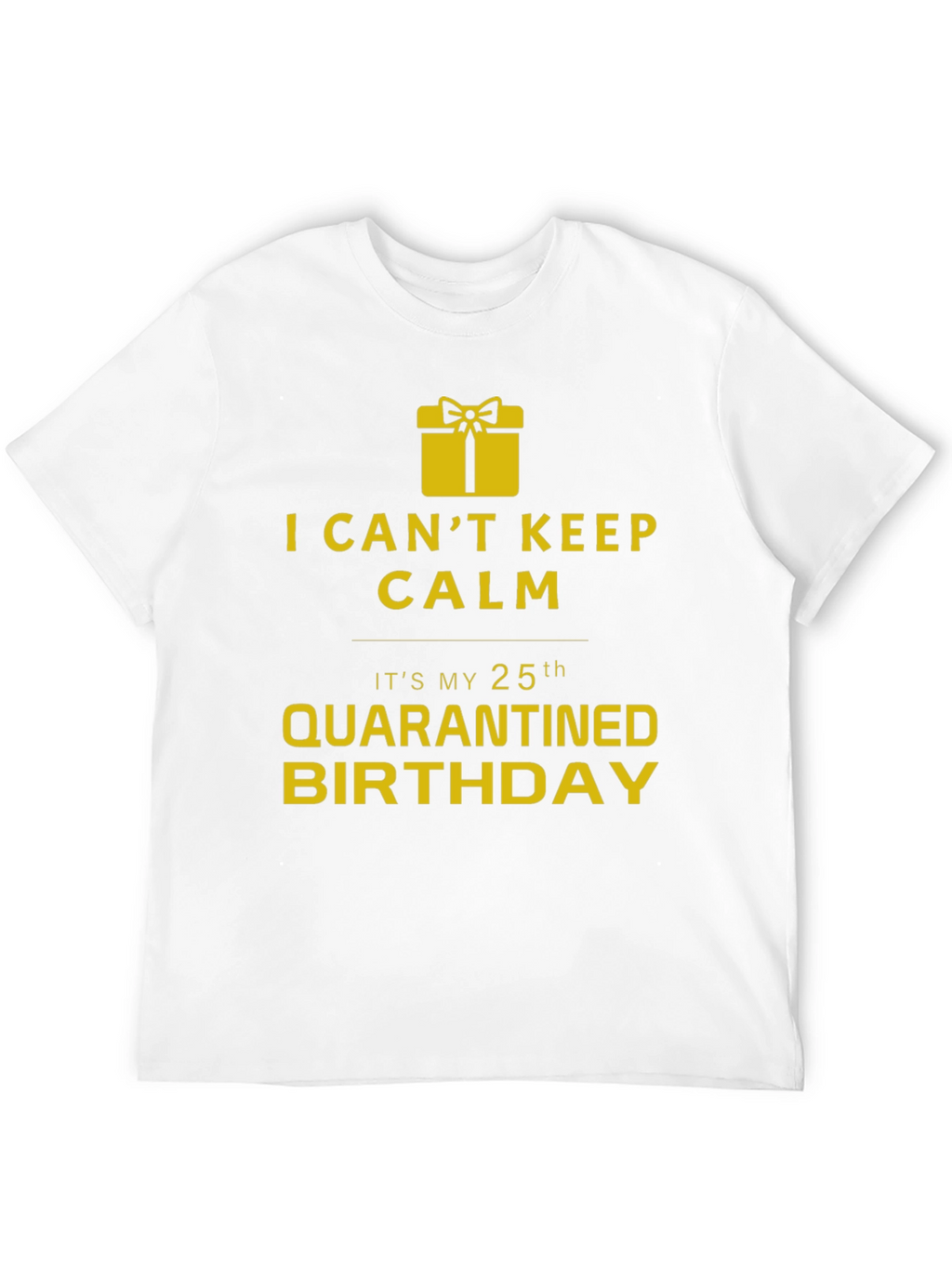 Quarantine 25th Birthday T-Shirt