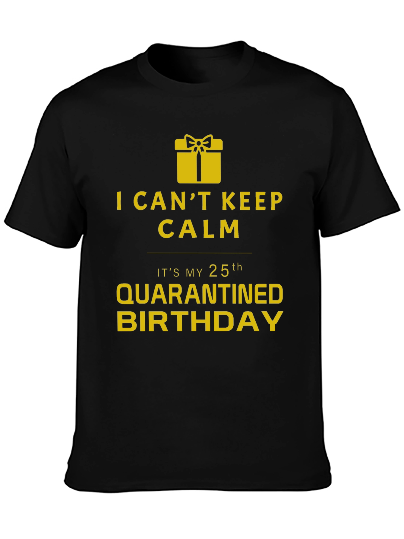 Quarantine 25th Birthday T-Shirt