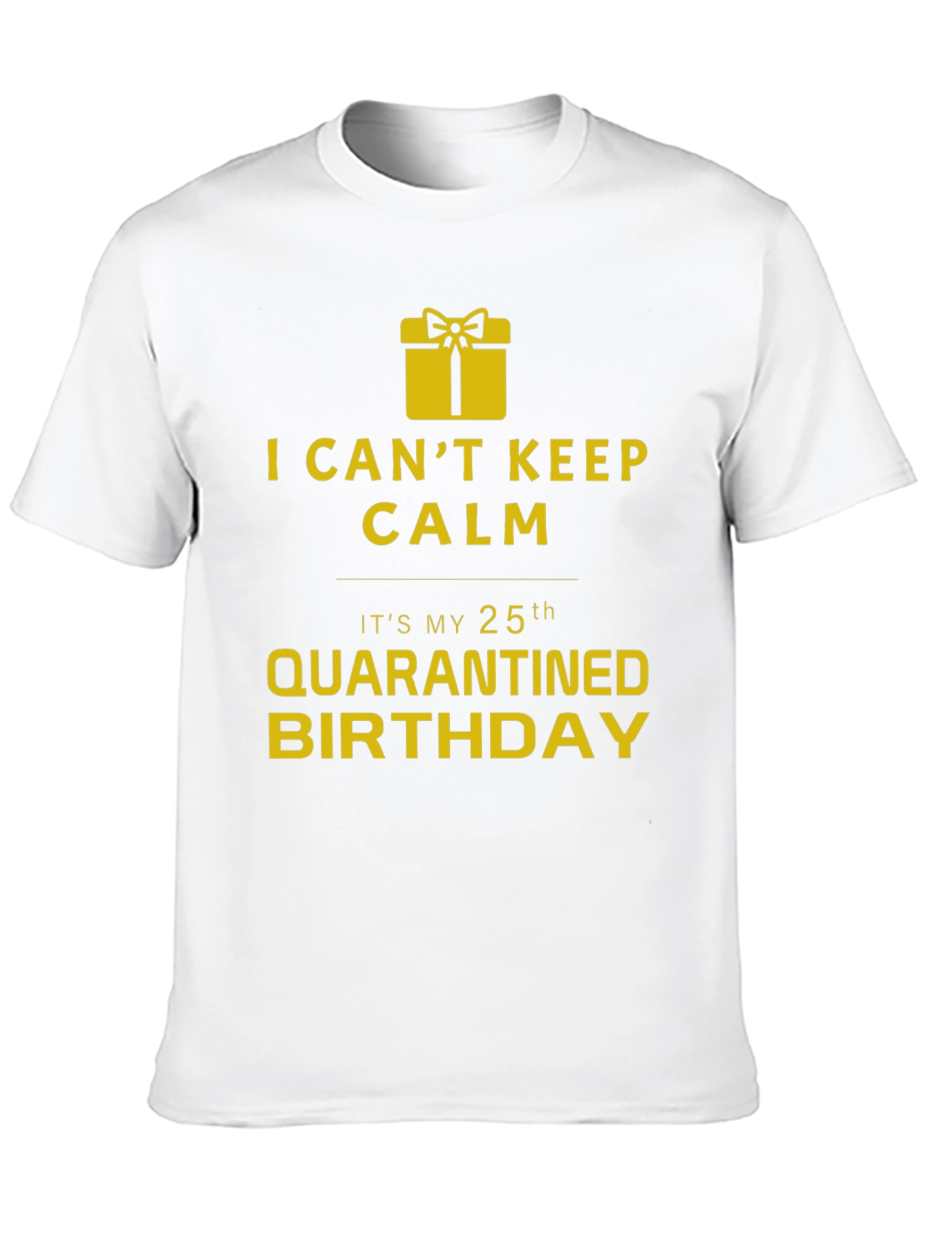 Quarantine 25th Birthday T-Shirt