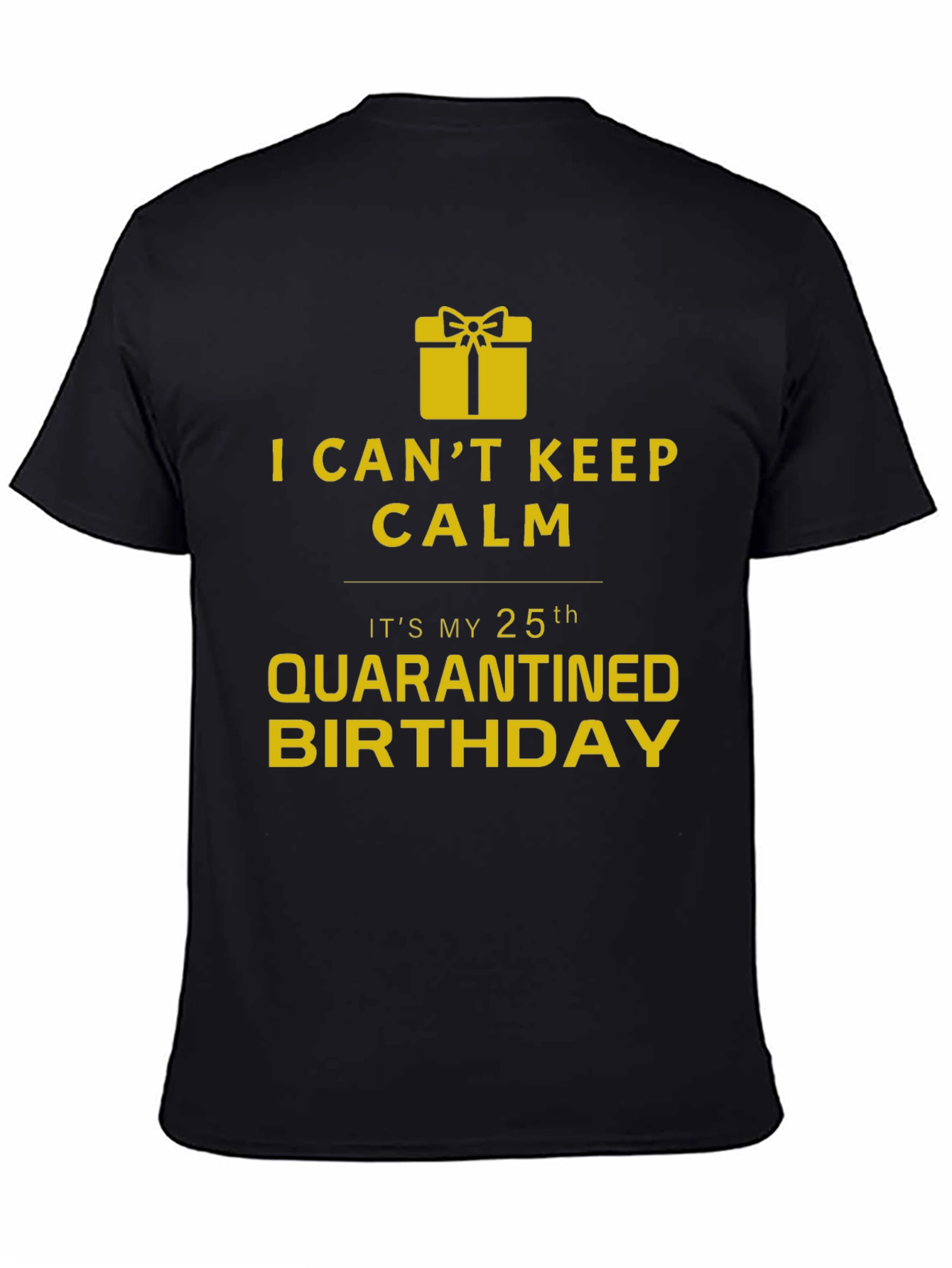 Quarantine 25th Birthday T-Shirt