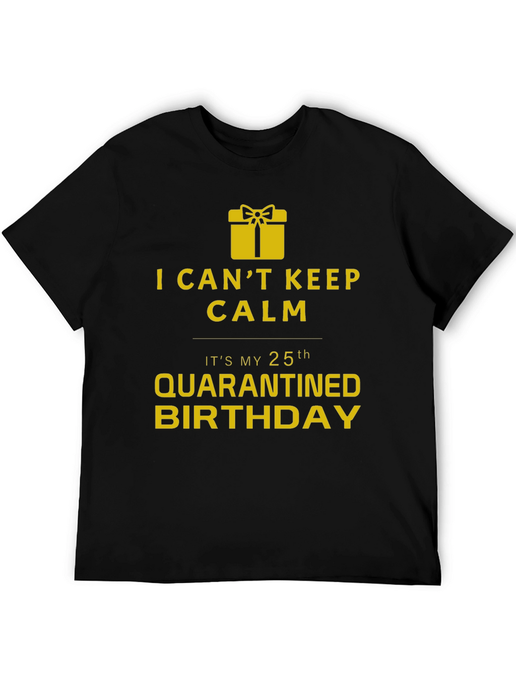 Quarantine 25th Birthday T-Shirt