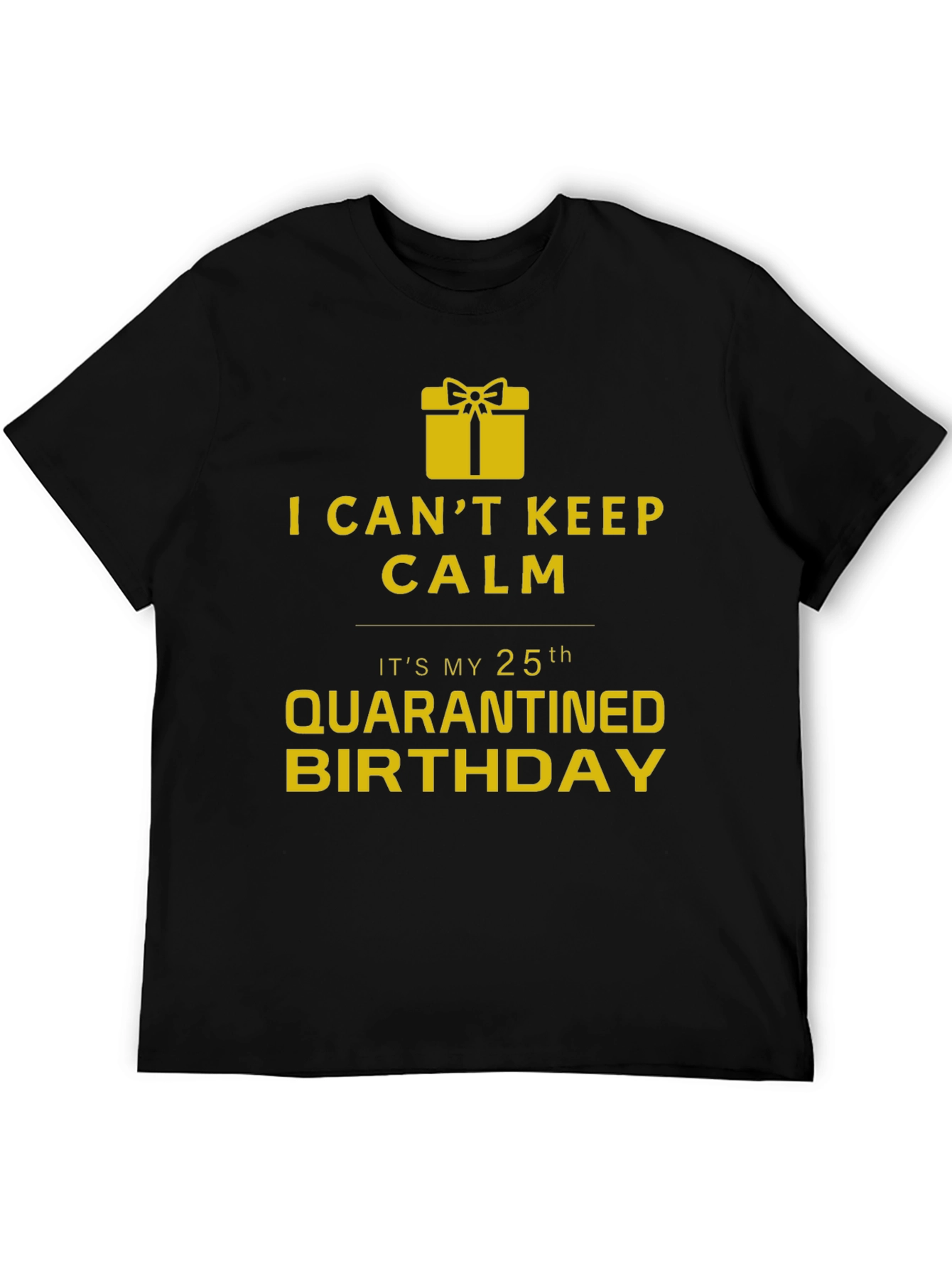 Quarantine 25th Birthday T-Shirt