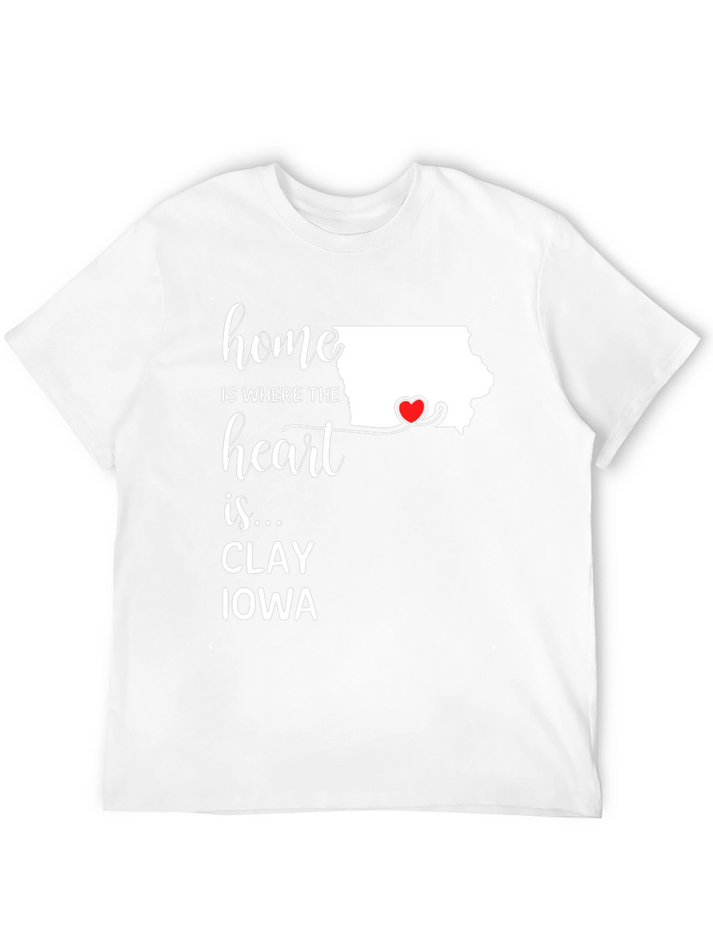 Home is Where the Heart Is Iowa T-Shirt