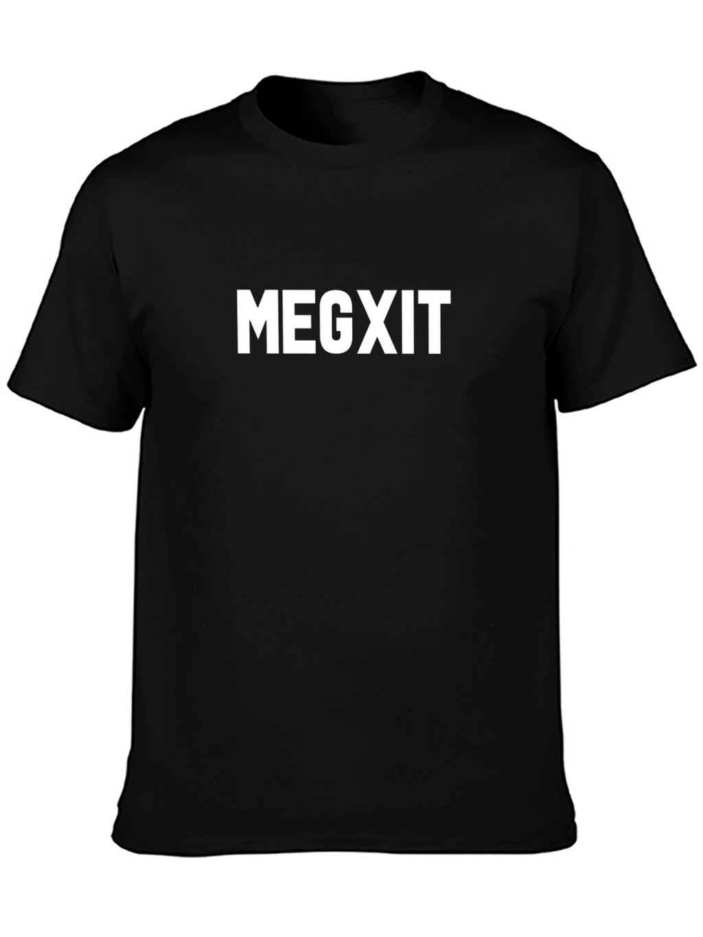 MEGXIT T-Shirt: Bold Statement Tee