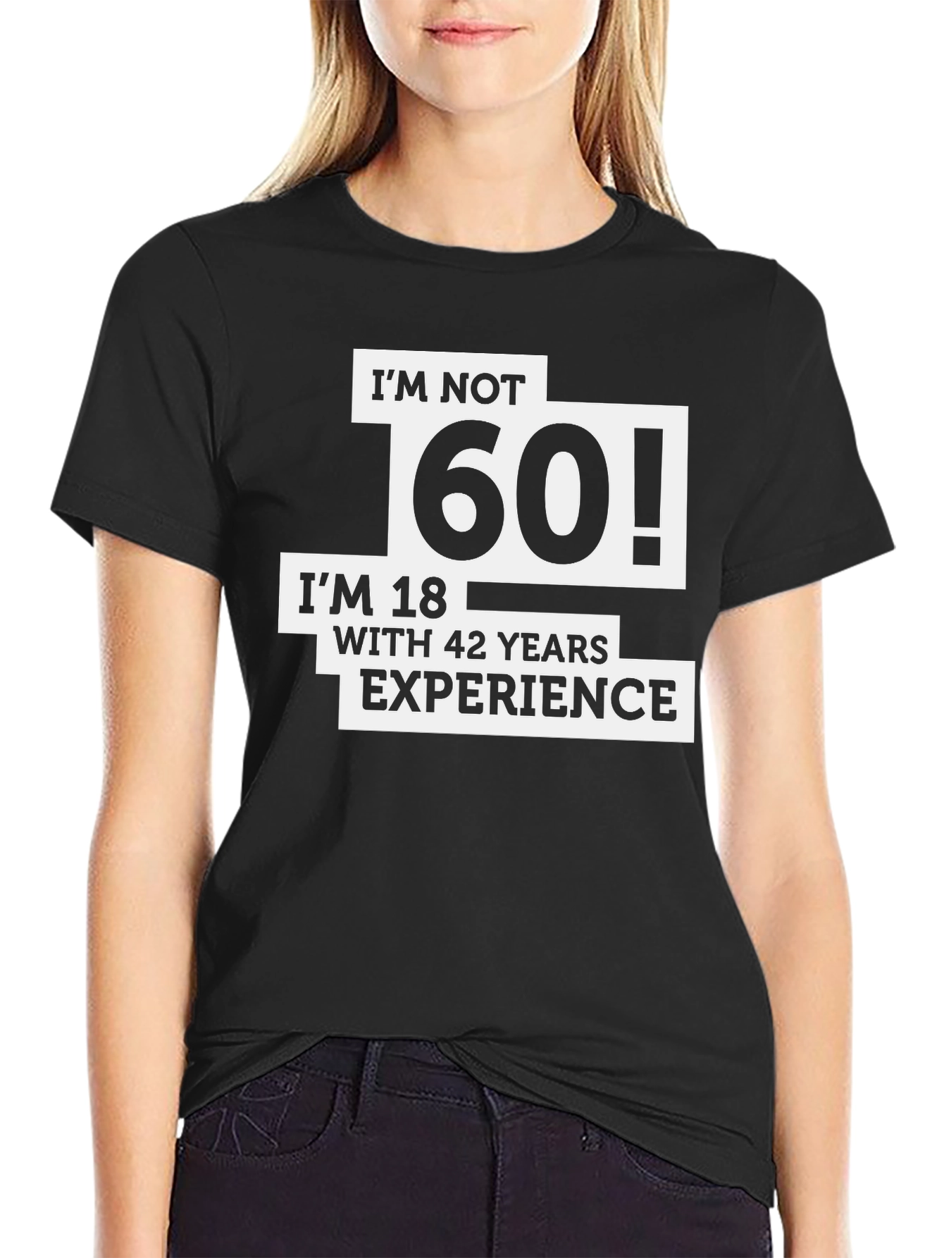 Funny 60th Birthday T-Shirt - Im Not 60 Im 18