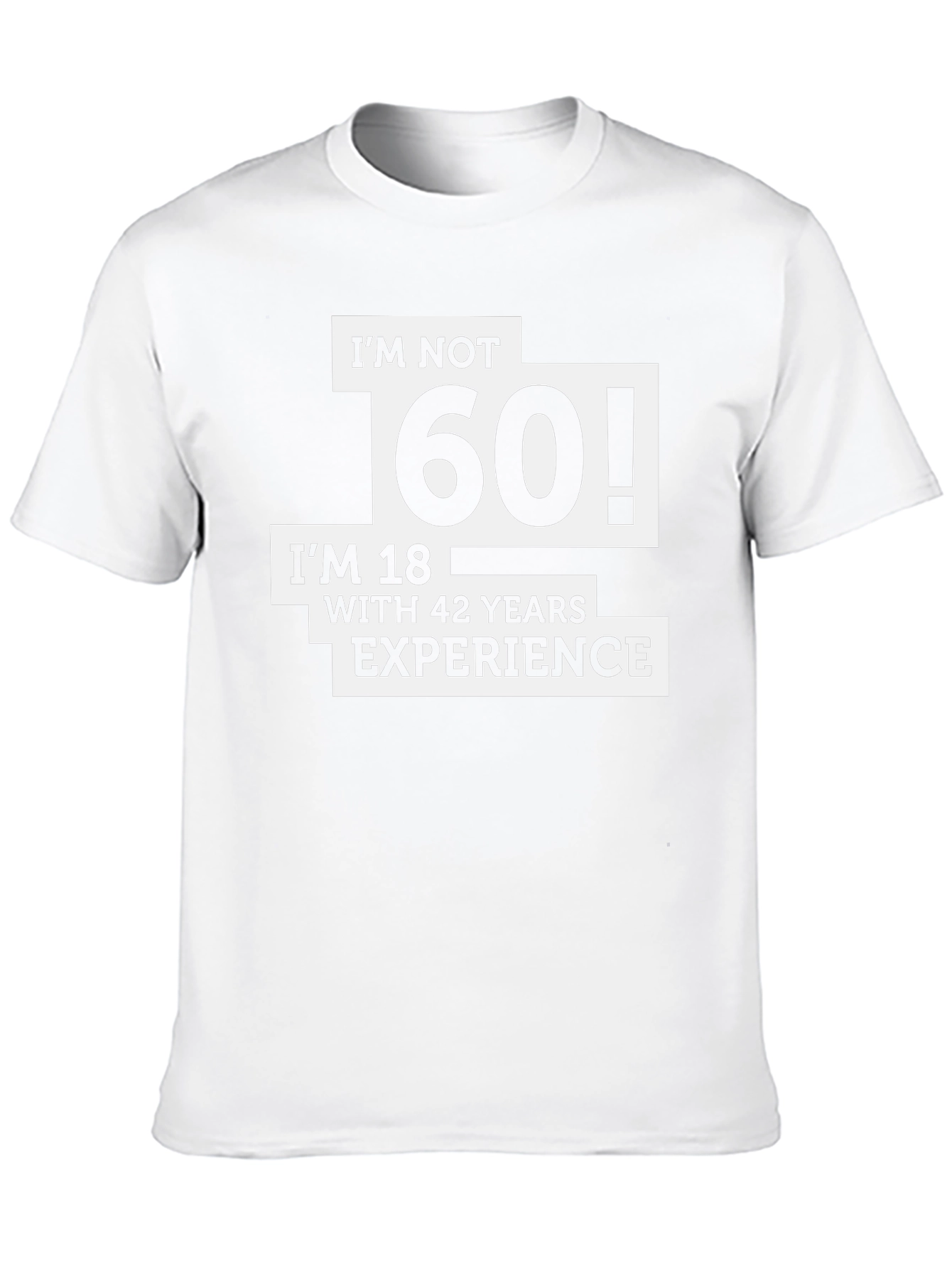 Funny 60th Birthday T-Shirt - Im Not 60 Im 18