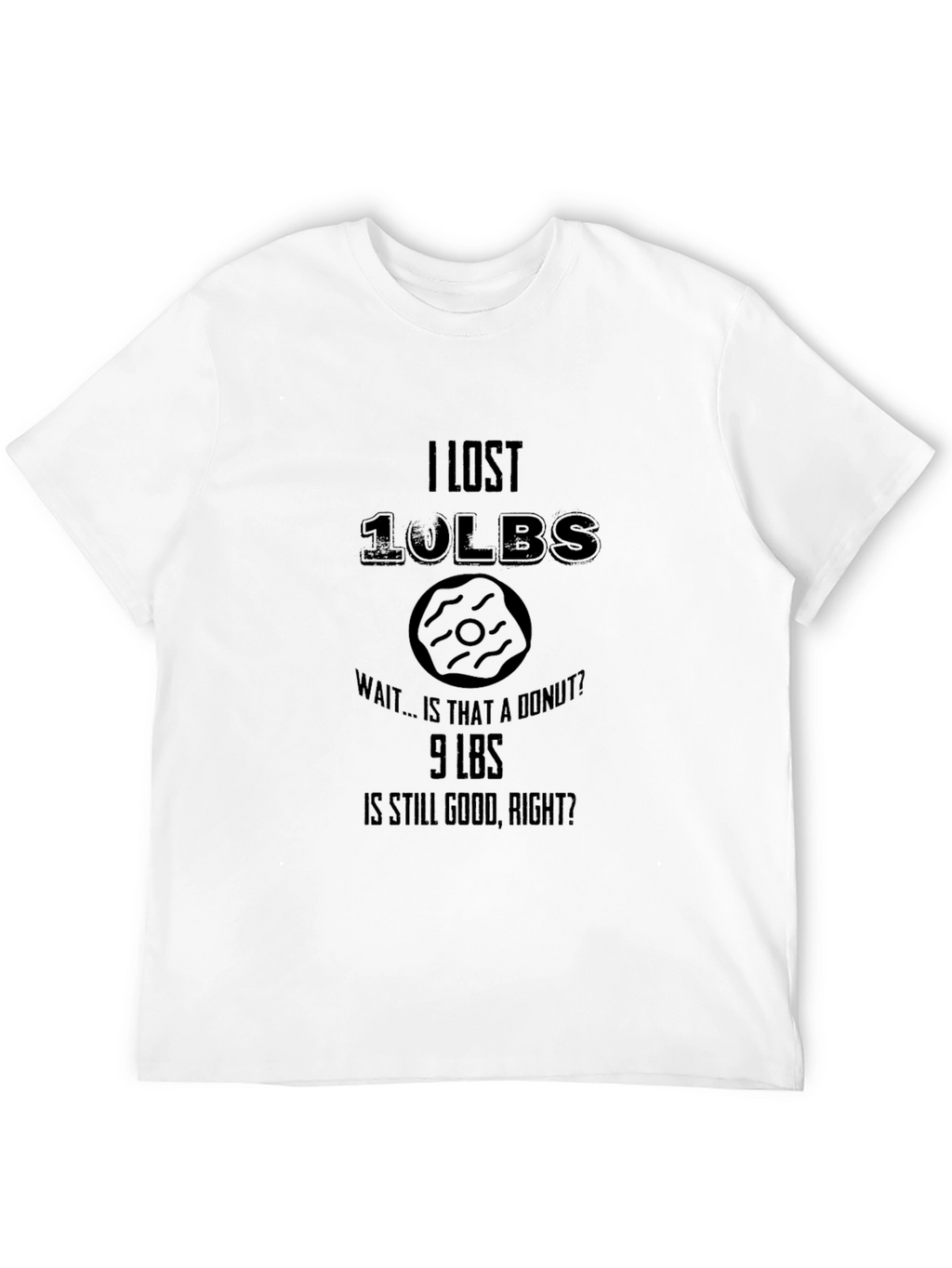 Funny Weight Loss Donut T-Shirt - Lost 10lbs