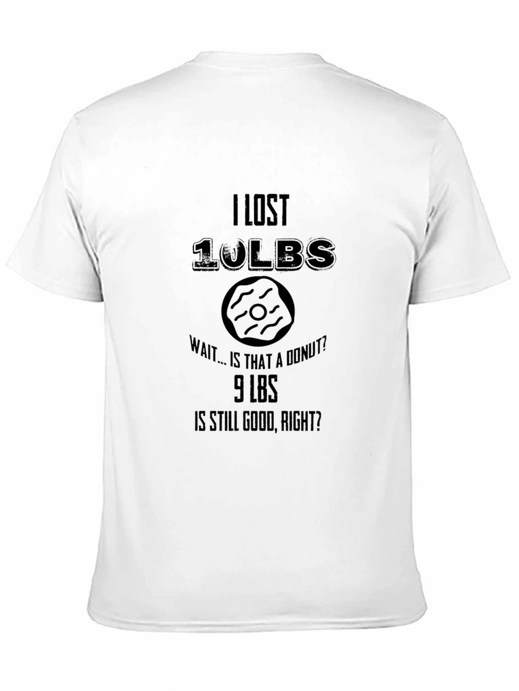 Funny Weight Loss Donut T-Shirt - Lost 10lbs