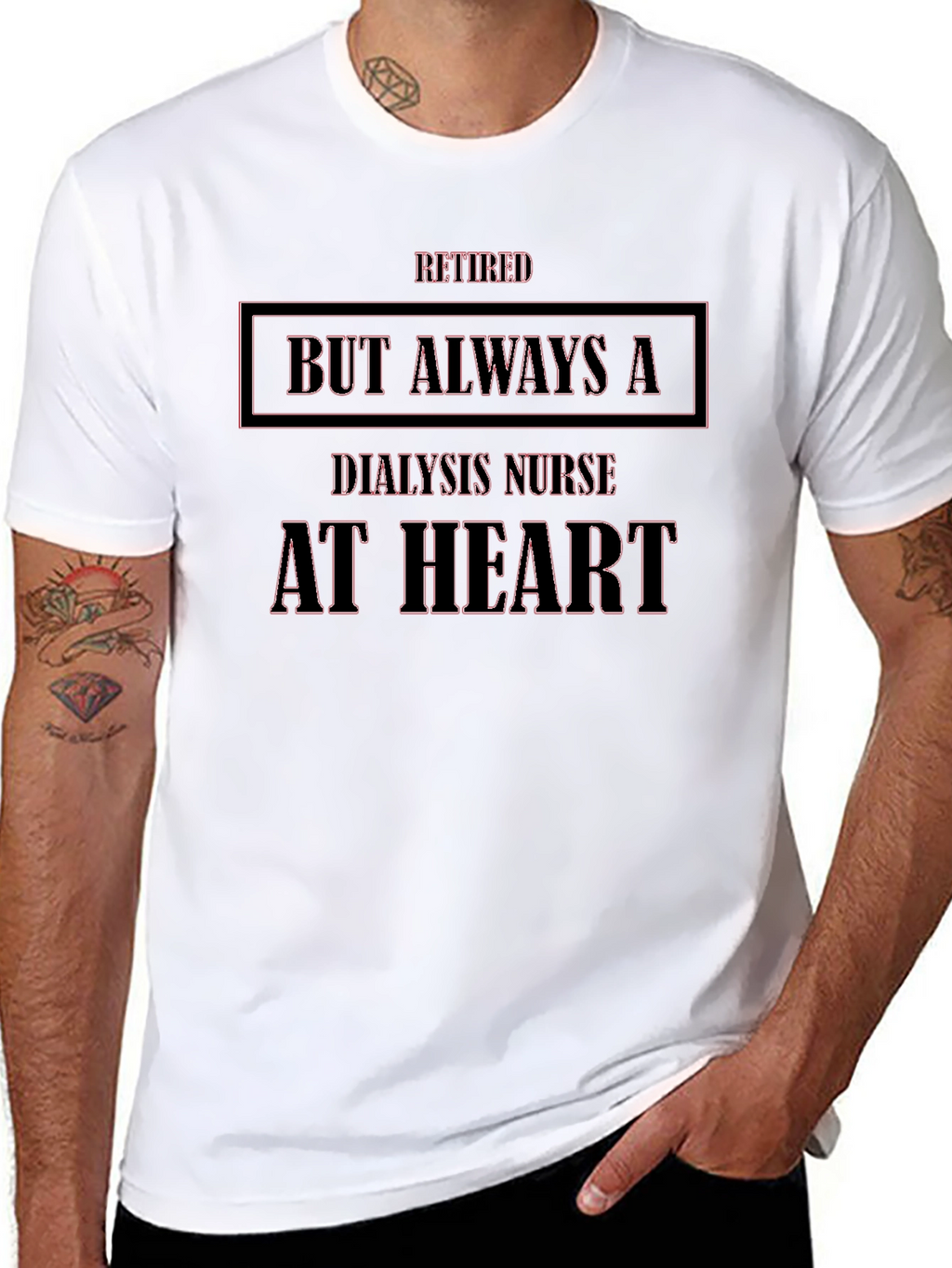 Retired Dialysis Nurse T-Shirt - Always at Heart