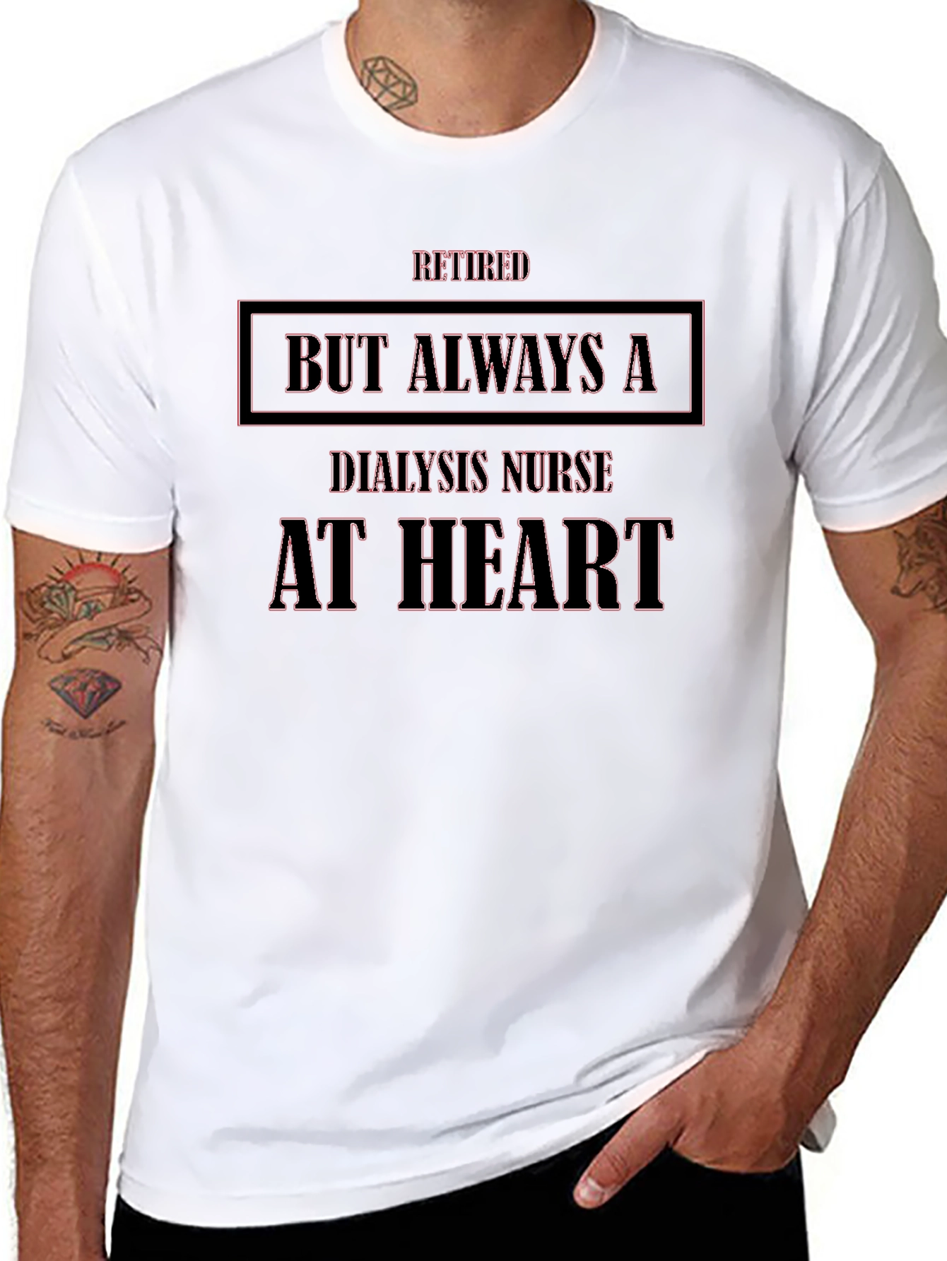 Retired Dialysis Nurse T-Shirt - Always at Heart