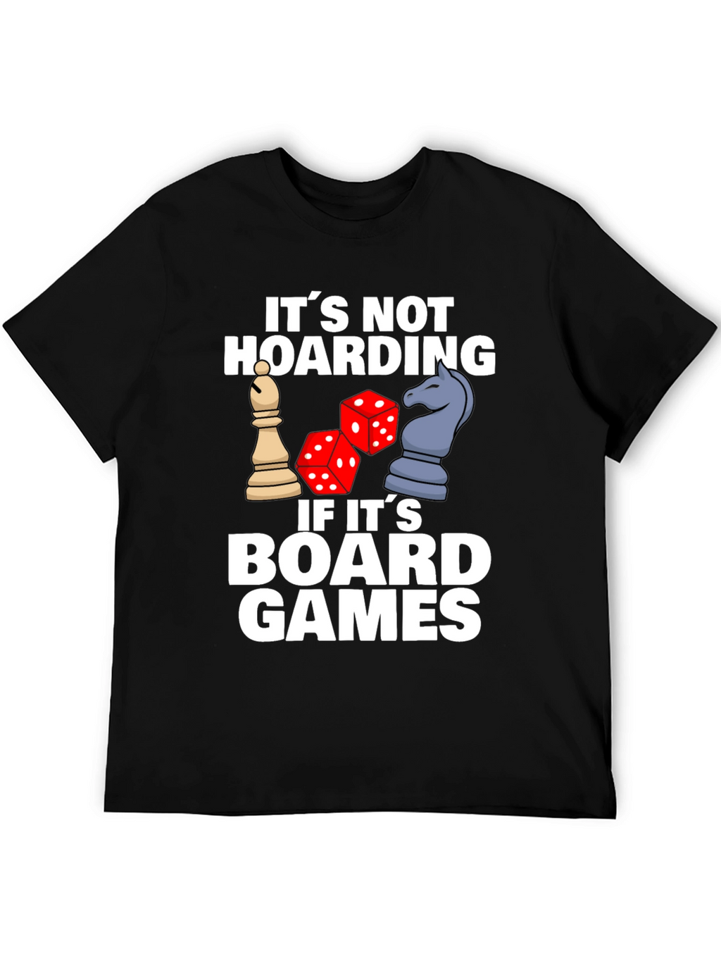 Board Games Hoarding Funny T-Shirt