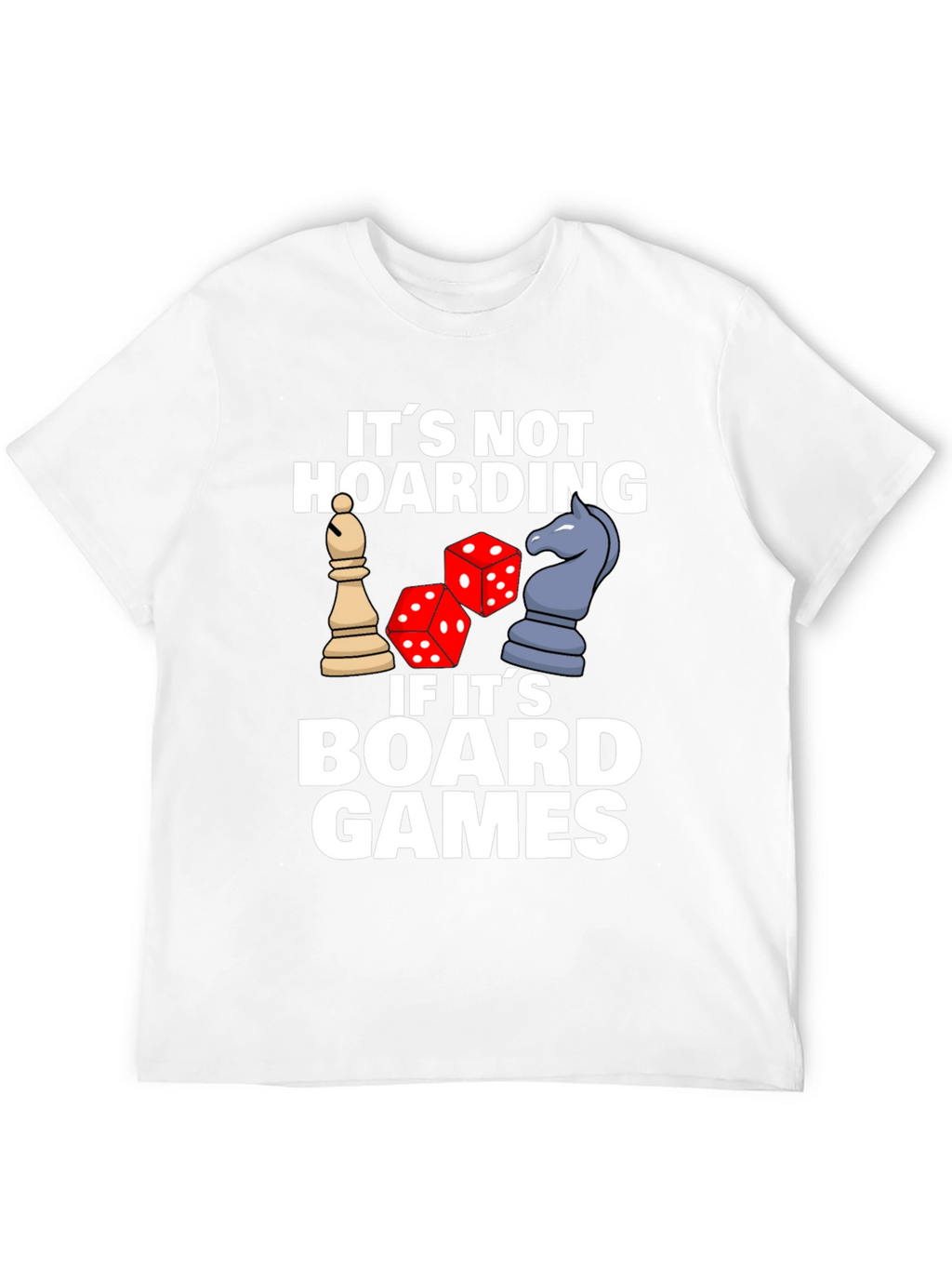 Board Games Hoarding Funny T-Shirt