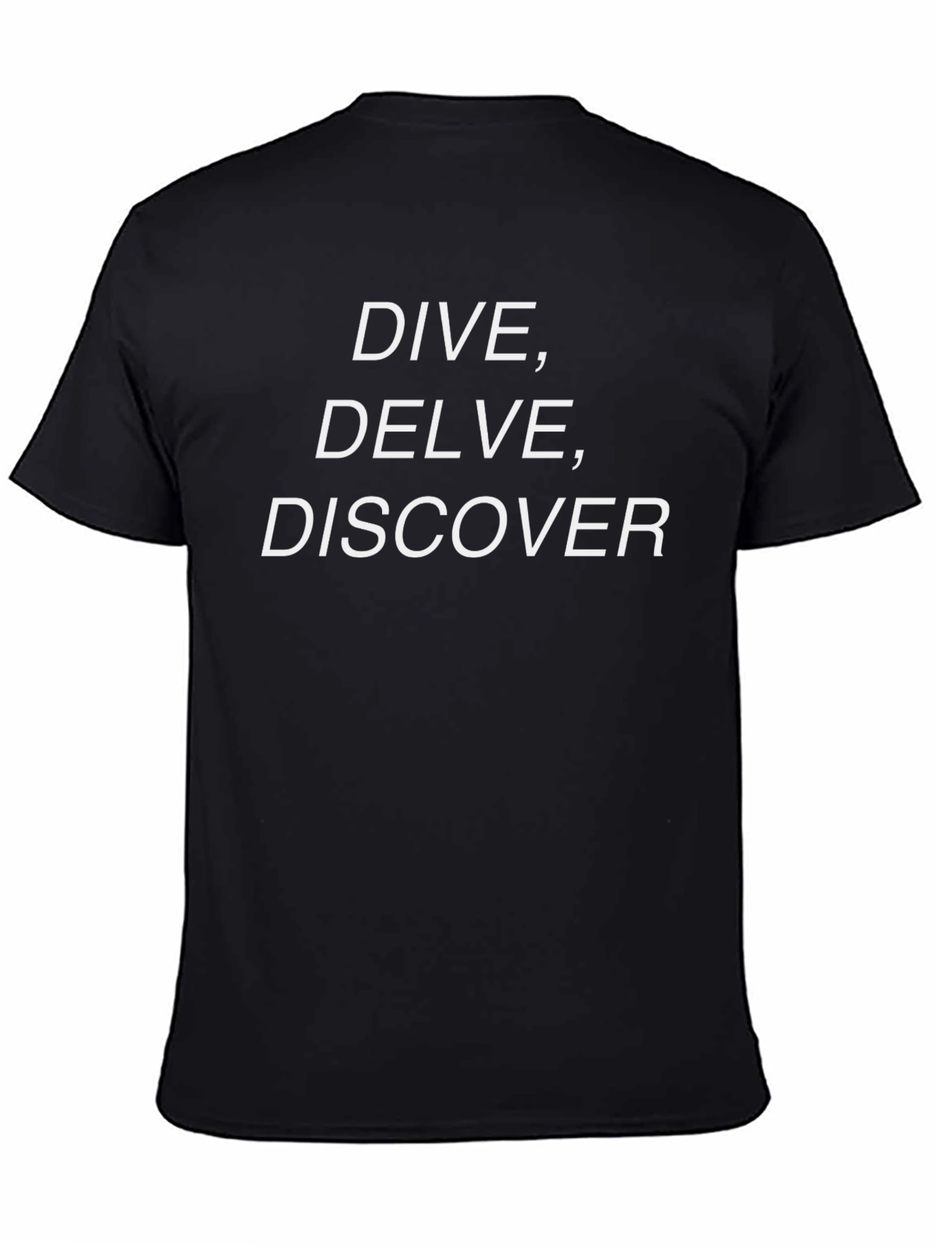 Dive Delve Discover Graphic T-Shirt