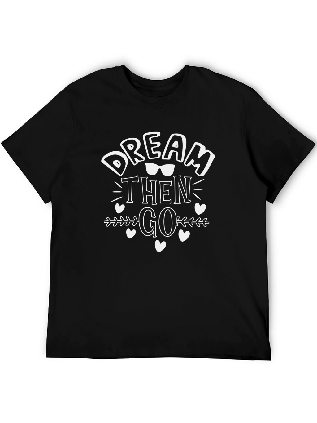 Dream Then Go Graphic T-Shirt