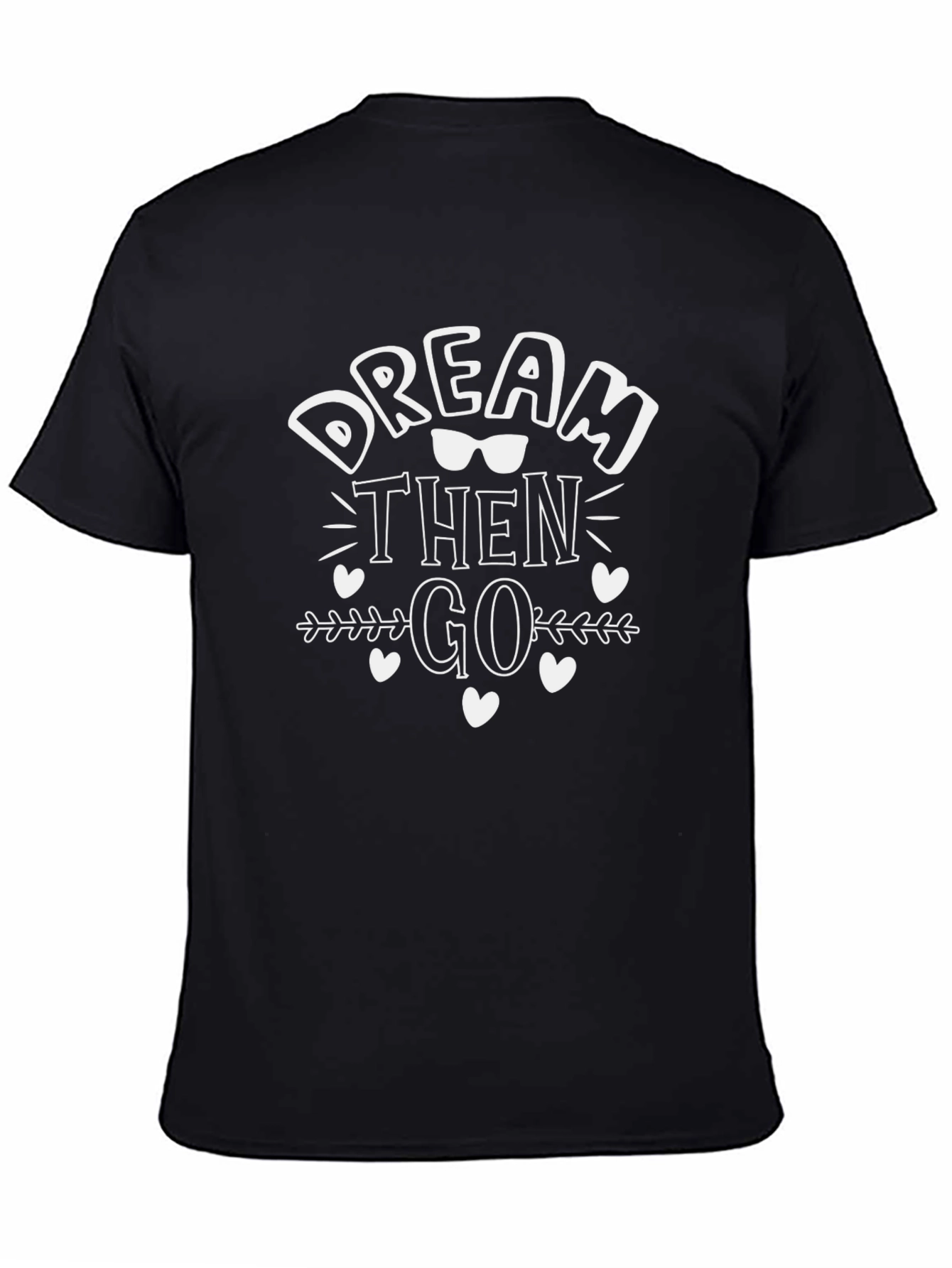 Dream Then Go Graphic T-Shirt