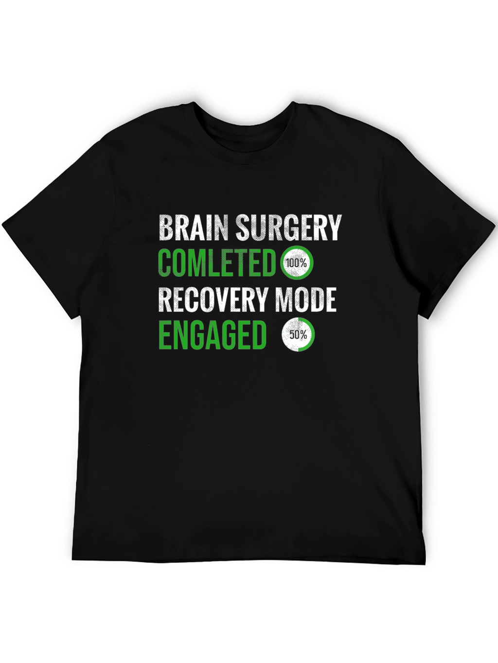 Brain Surgery Recovery Mode T-Shirt
