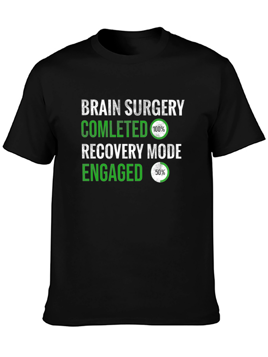 Brain Surgery Recovery Mode T-Shirt
