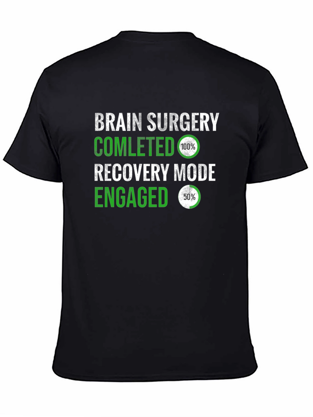 Brain Surgery Recovery Mode T-Shirt