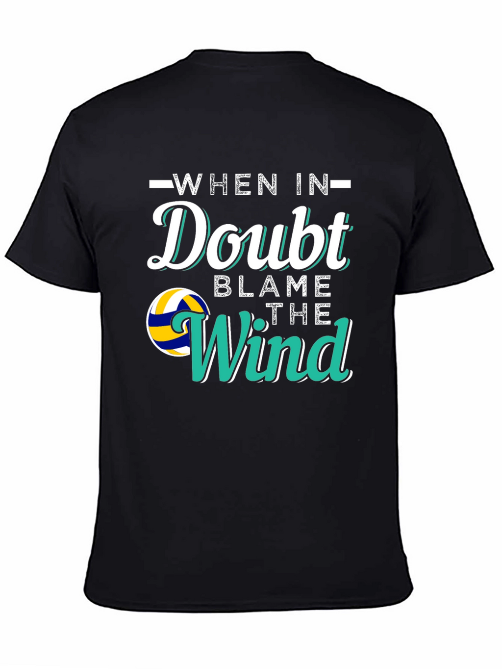 Volleyball When In Doubt Blame the Wind Graphic T-Shirt