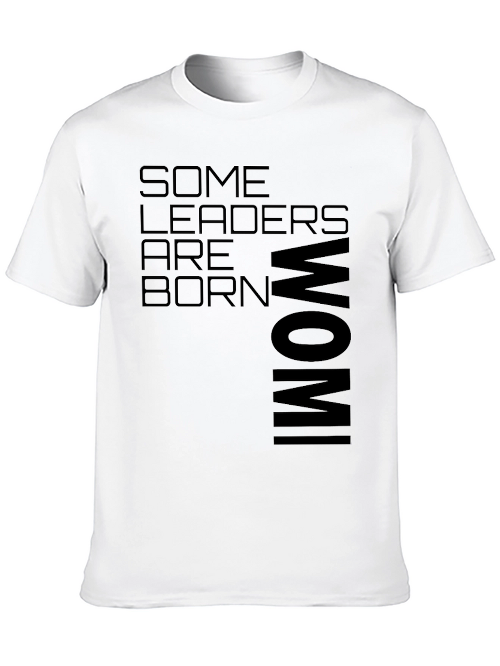 Some Leaders Are Born WOMI Black T-Shirt