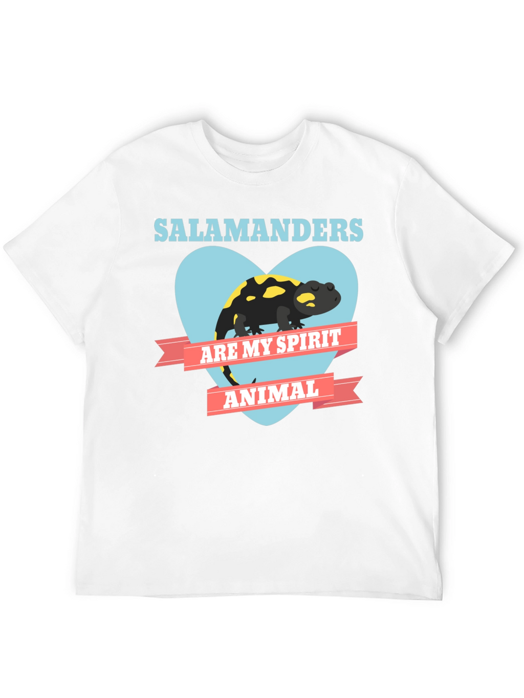 Salamanders Are My Spirit Animal T-Shirt