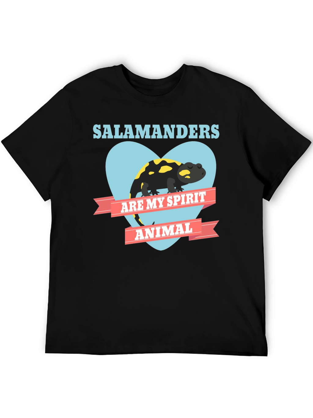 Salamanders Are My Spirit Animal T-Shirt