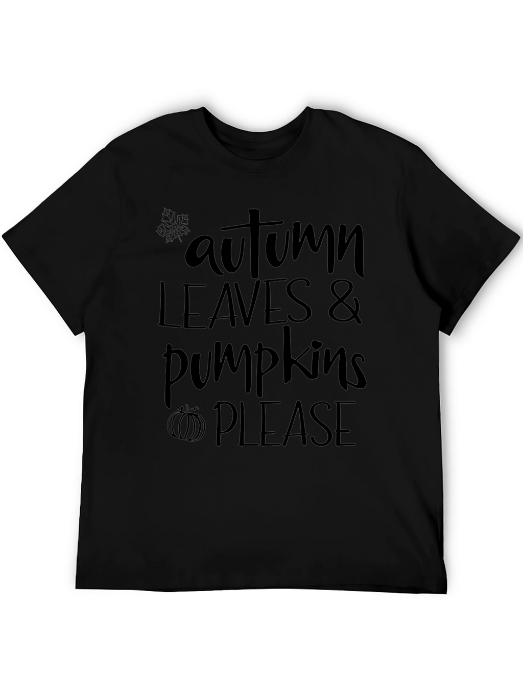 Autumn Leaves & Pumpkins Please Graphic Tee