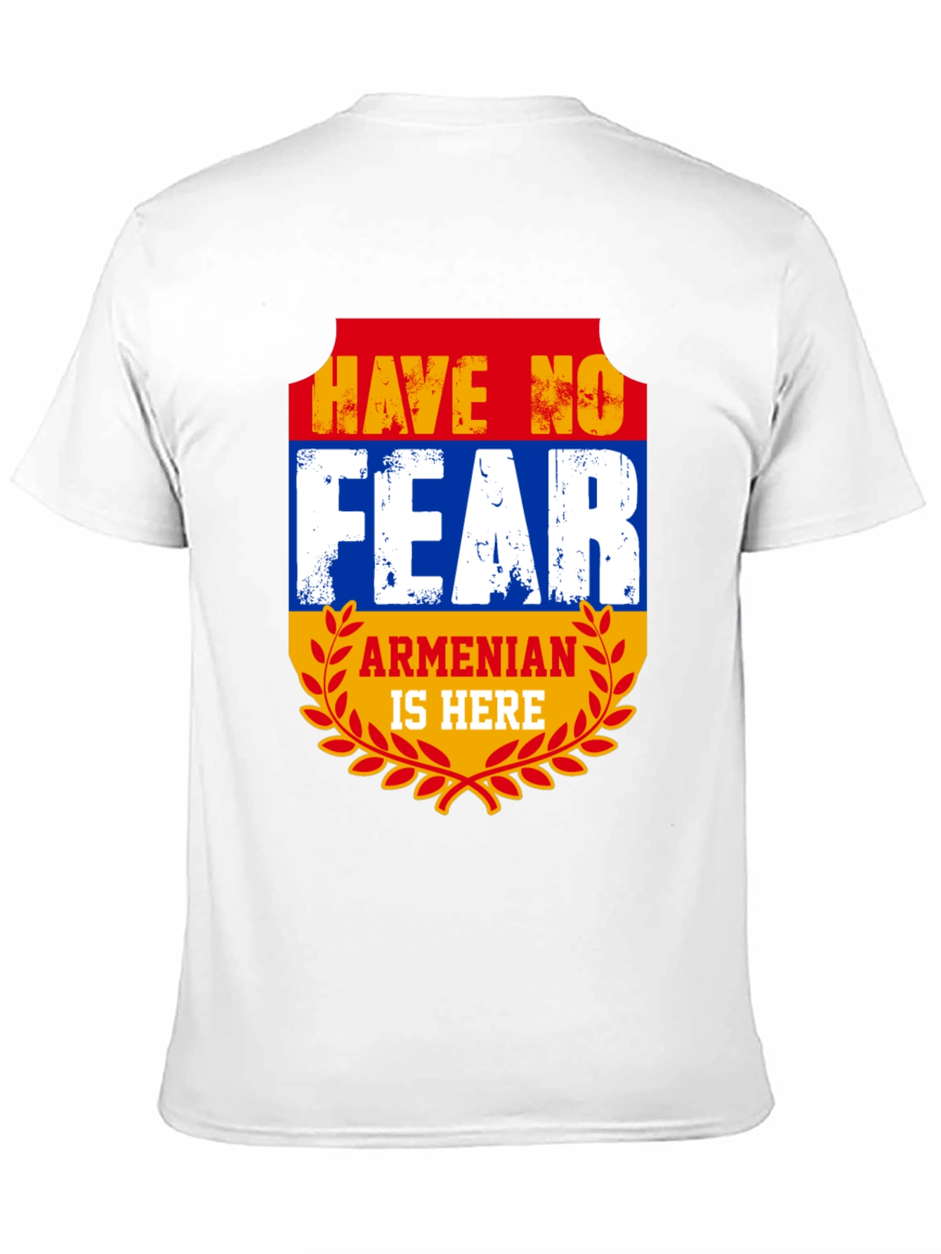 Armenian Pride T-Shirt - Have No Fear Armenian Is Here!
