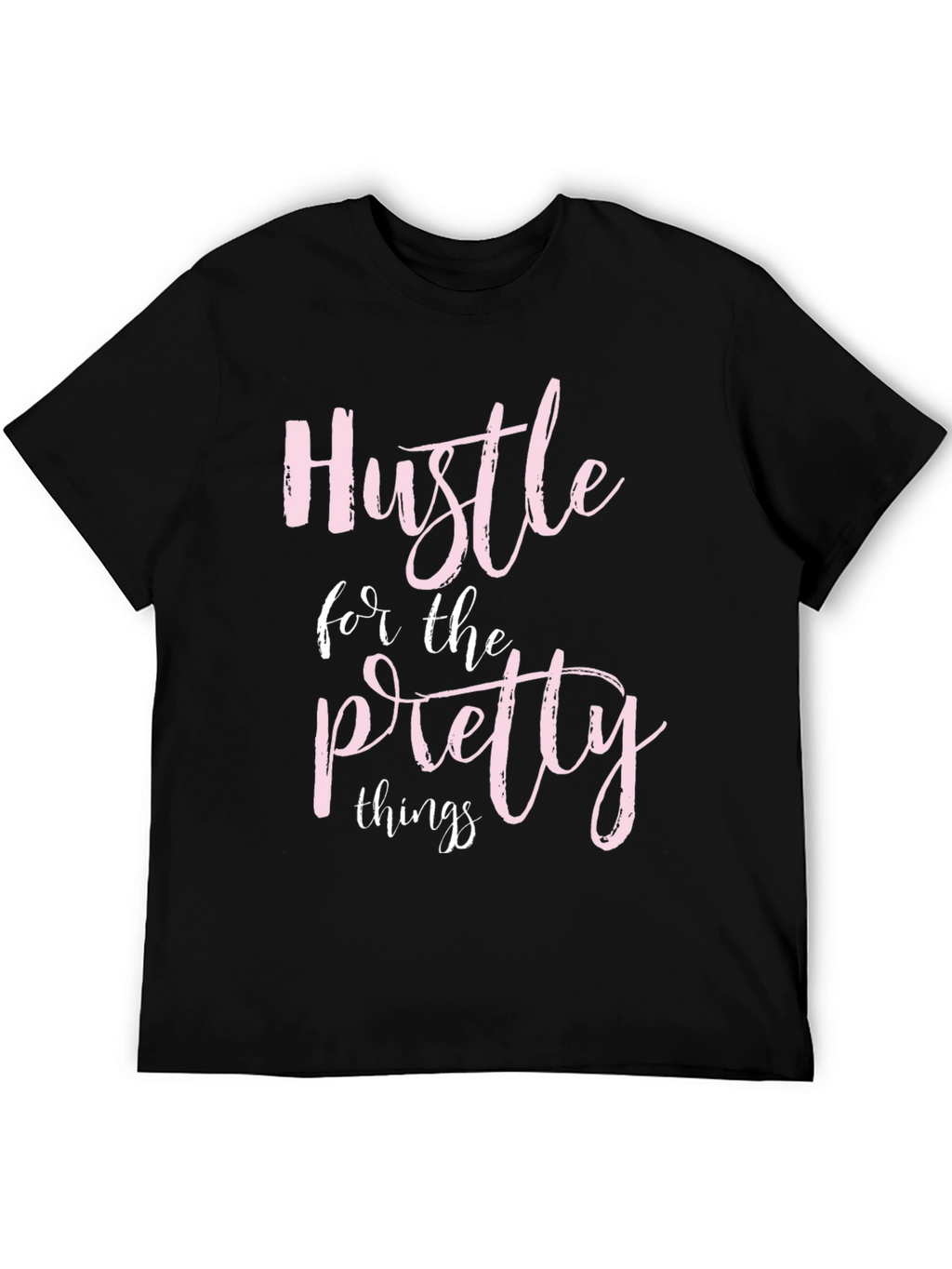 Hustle for the Pretty Things Graphic Tee