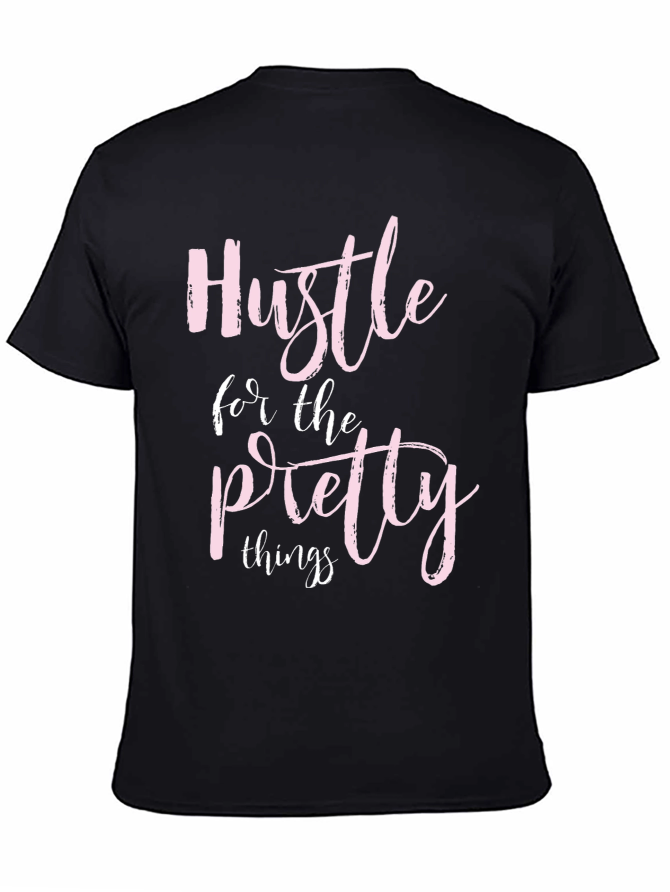 Hustle for the Pretty Things Graphic Tee
