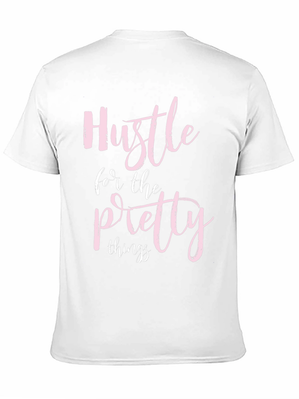 Hustle for the Pretty Things Graphic Tee