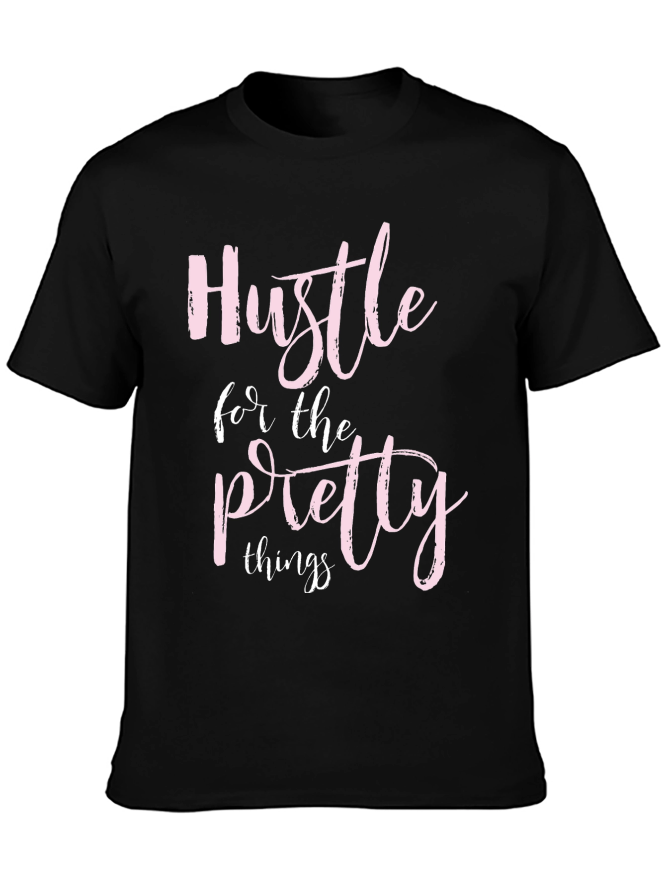 Hustle for the Pretty Things Graphic Tee