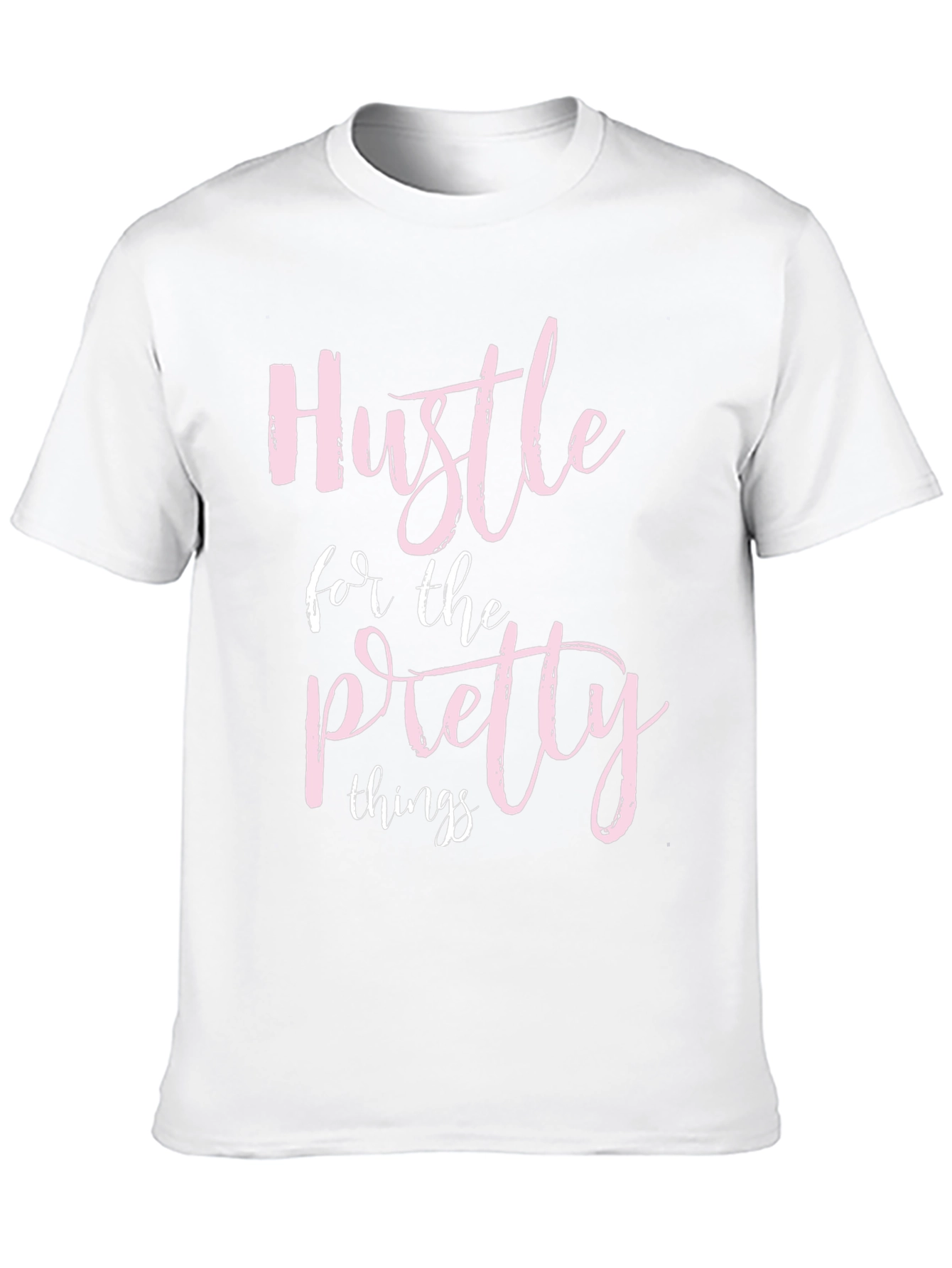 Hustle for the Pretty Things Graphic Tee