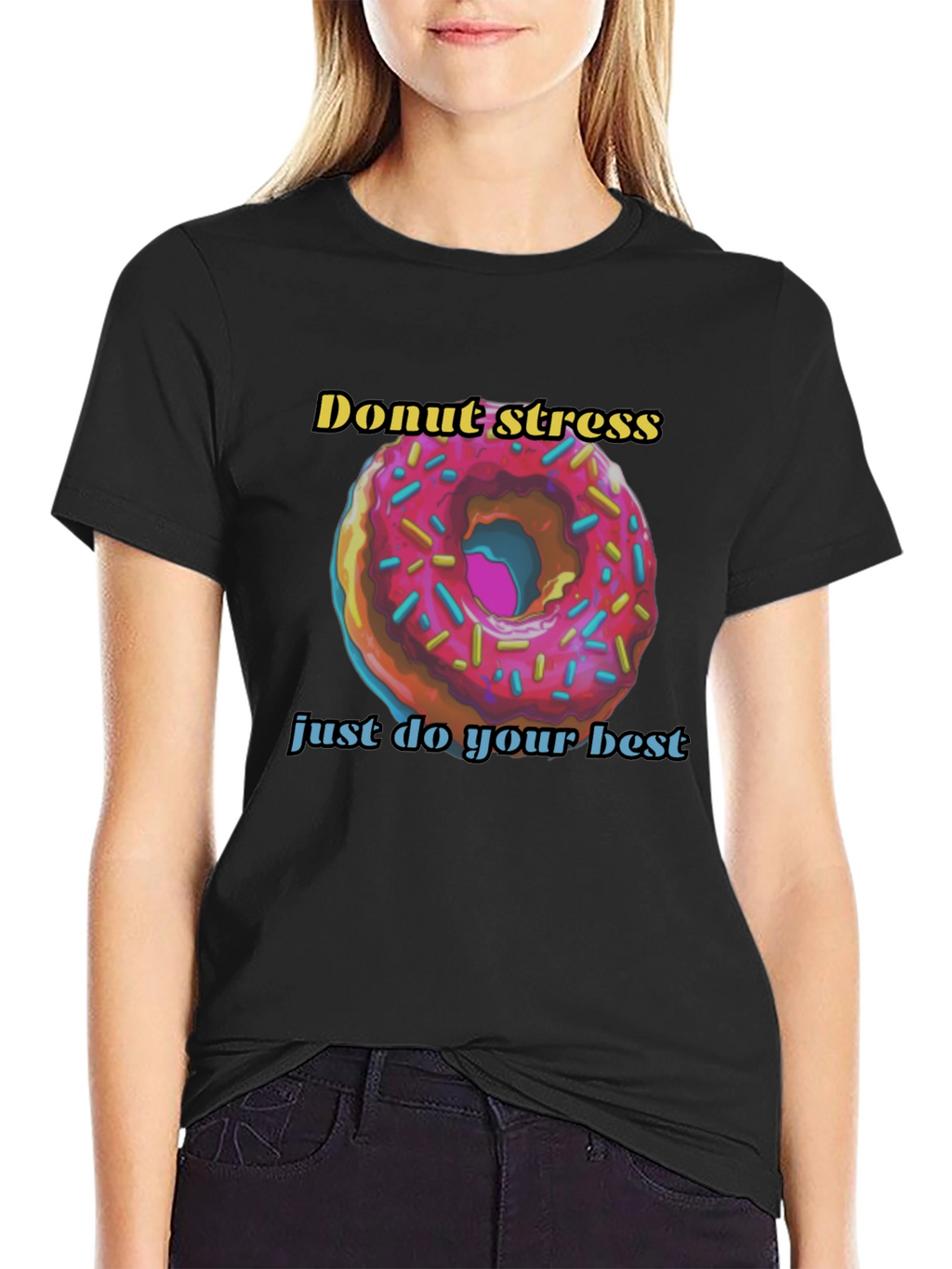 Donut Stress Just Do Your Best T-Shirt