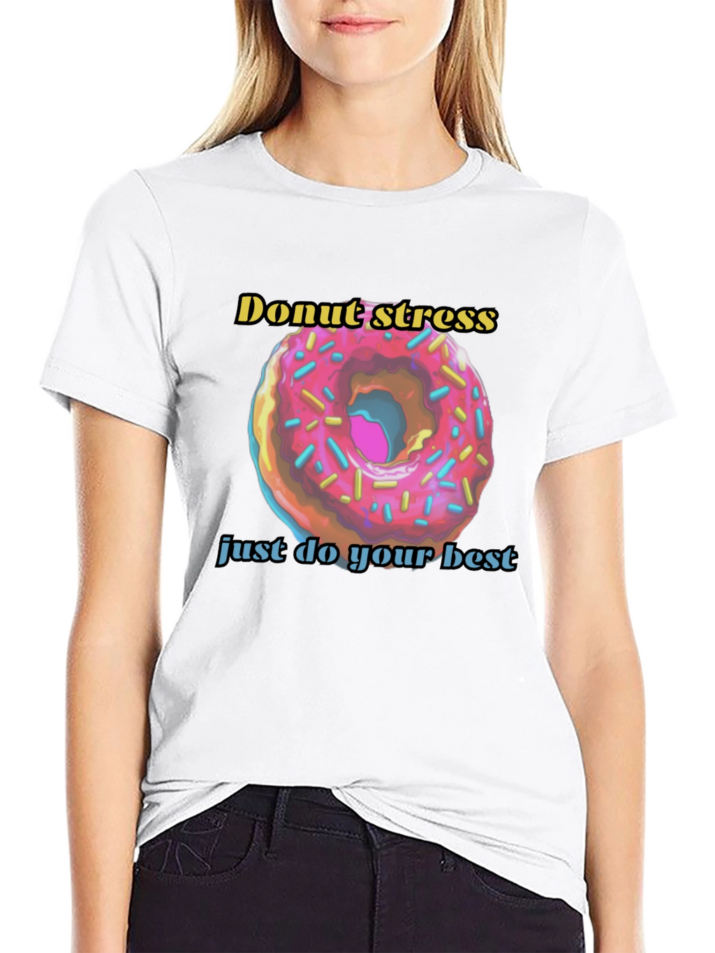 Donut Stress Just Do Your Best T-Shirt